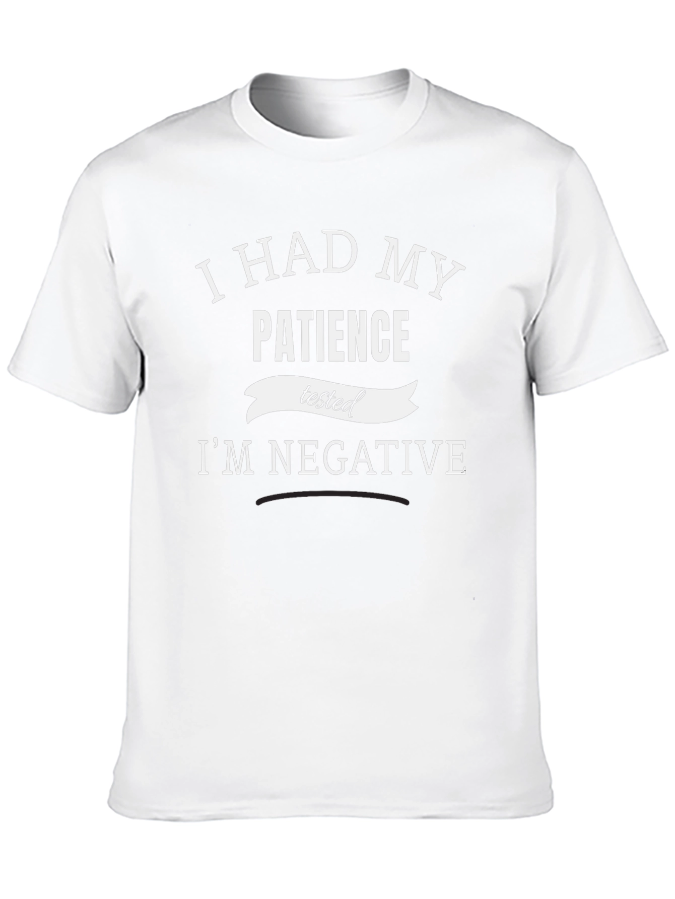 I Had My Patience Tested Funny T-Shirt