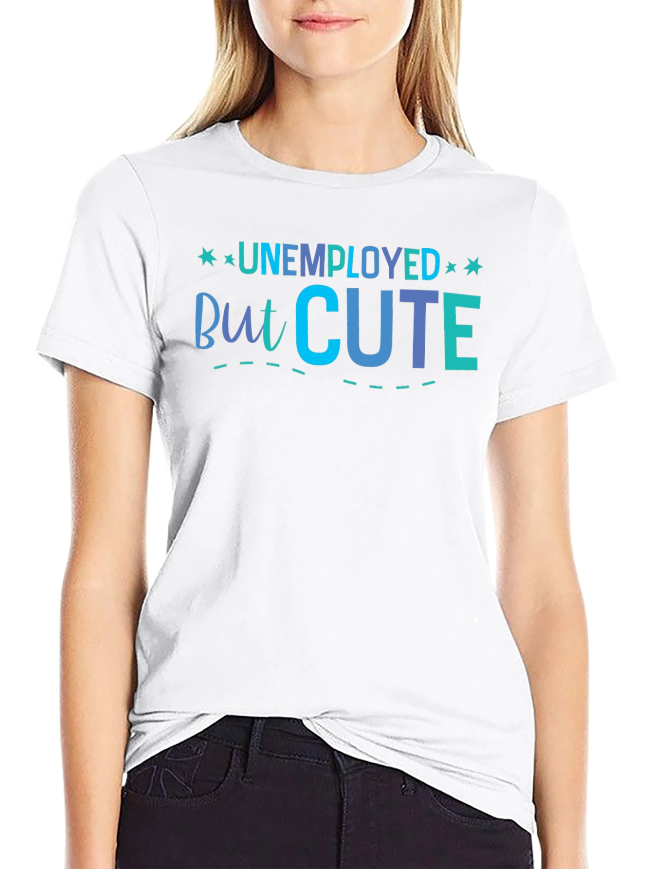 Unemployed But Cute Graphic T-Shirt