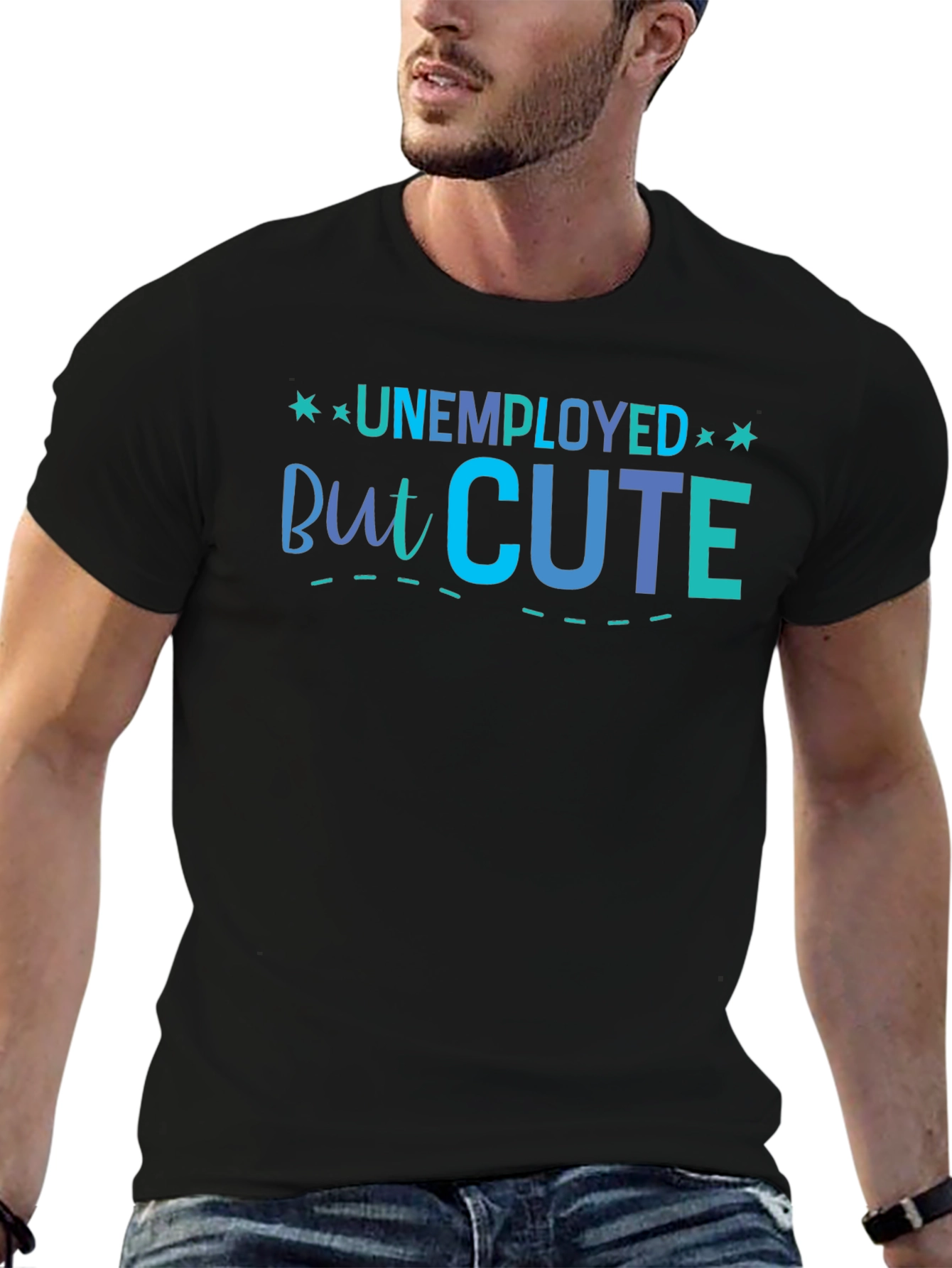 Unemployed But Cute Graphic T-Shirt