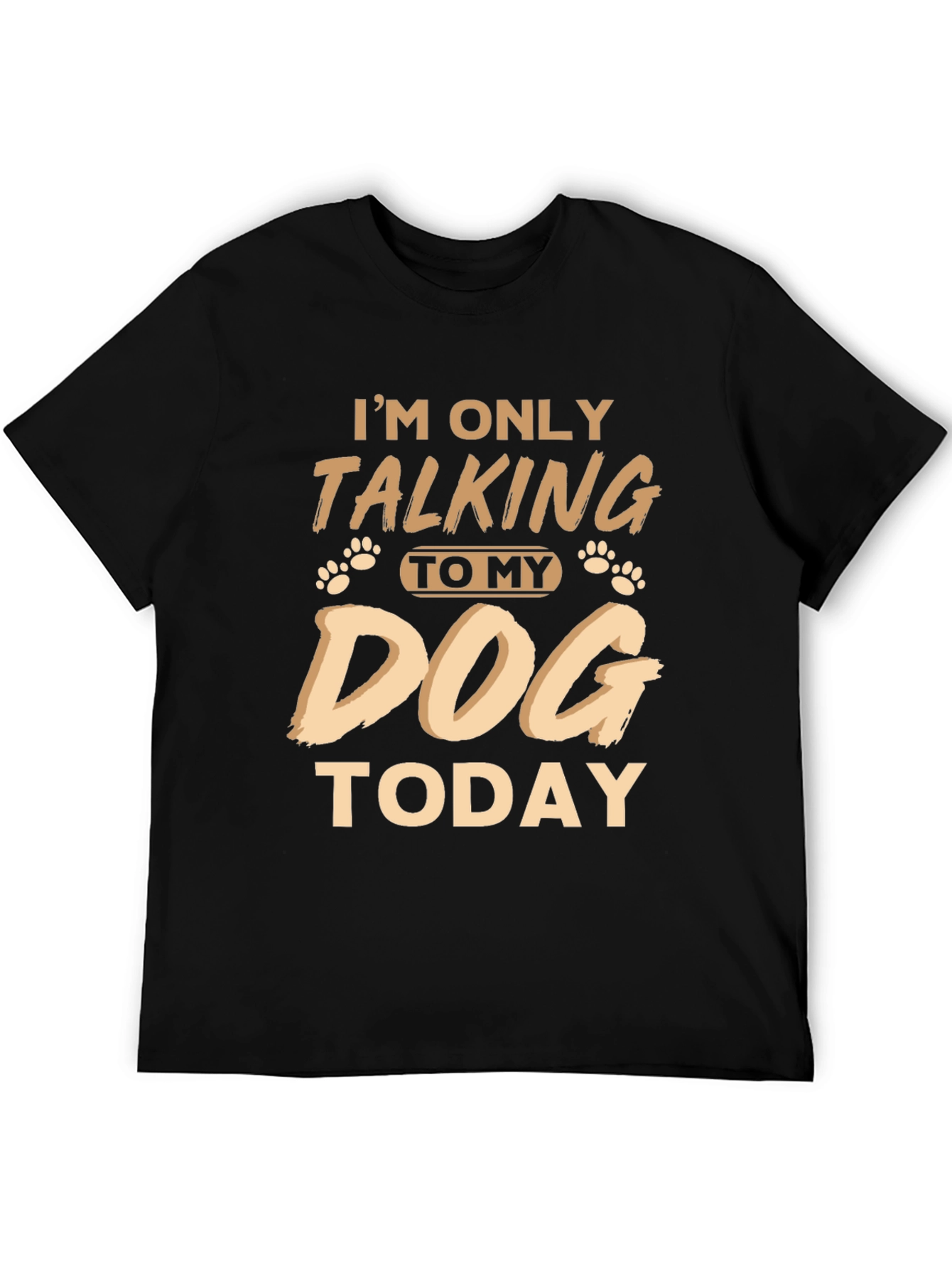 Im Only Talking To My Dog Today Funny T-Shirt