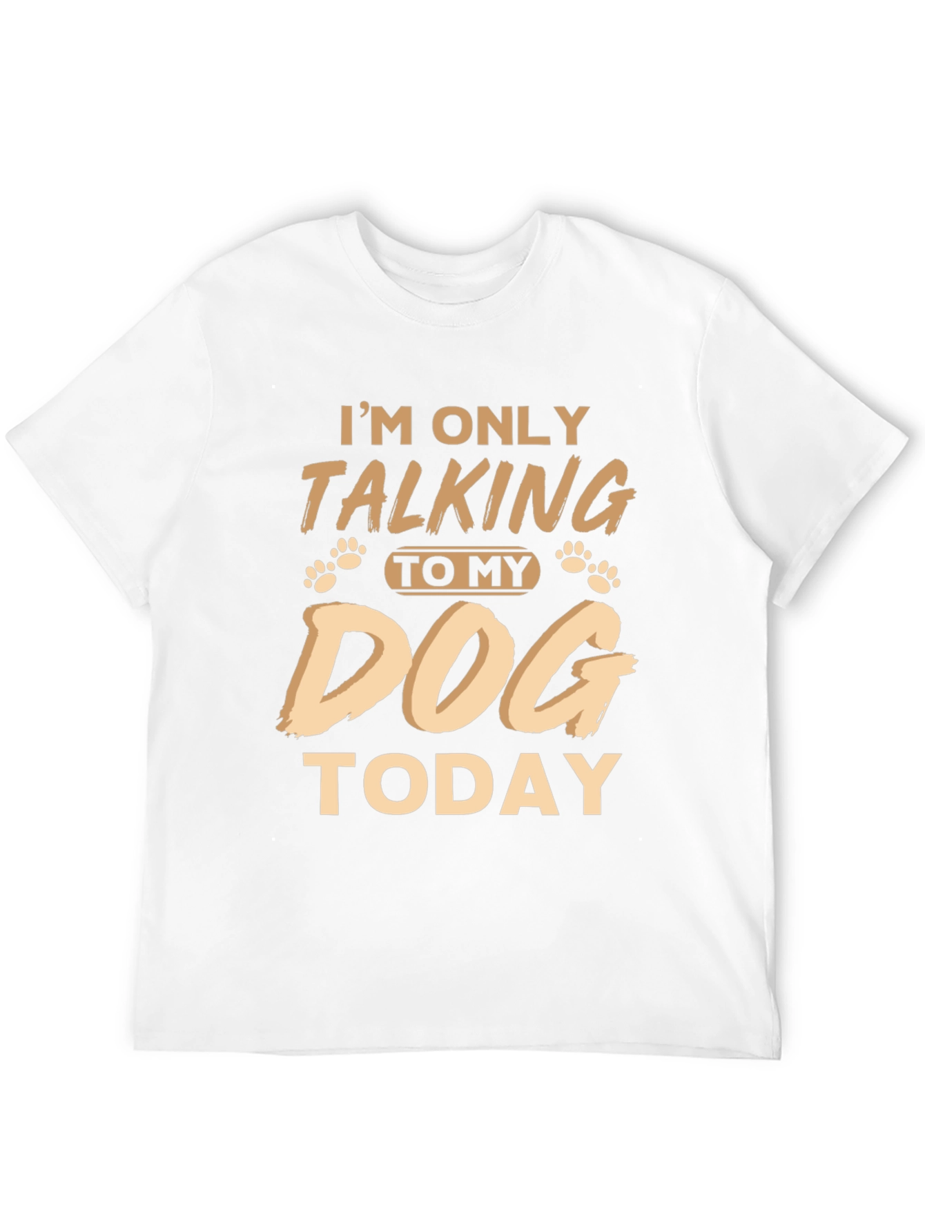 Im Only Talking To My Dog Today Funny T-Shirt