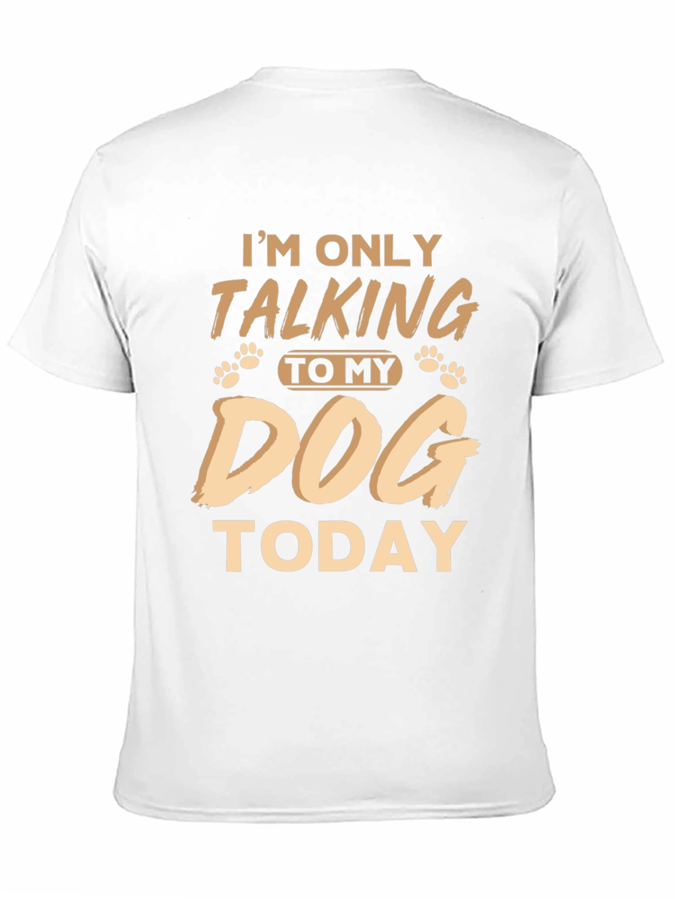 Im Only Talking To My Dog Today Funny T-Shirt