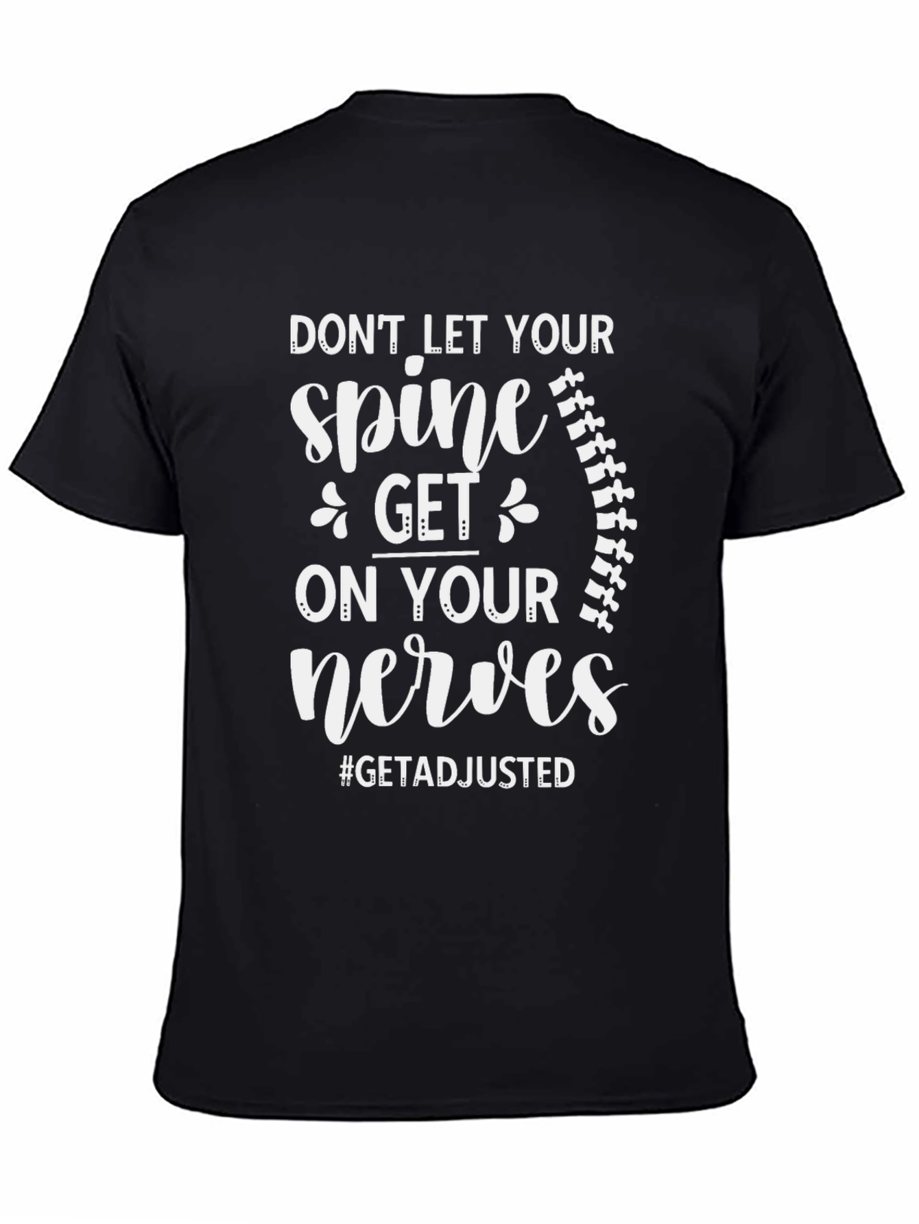 Chiropractor Spine T-Shirt - Get Adjusted Tee