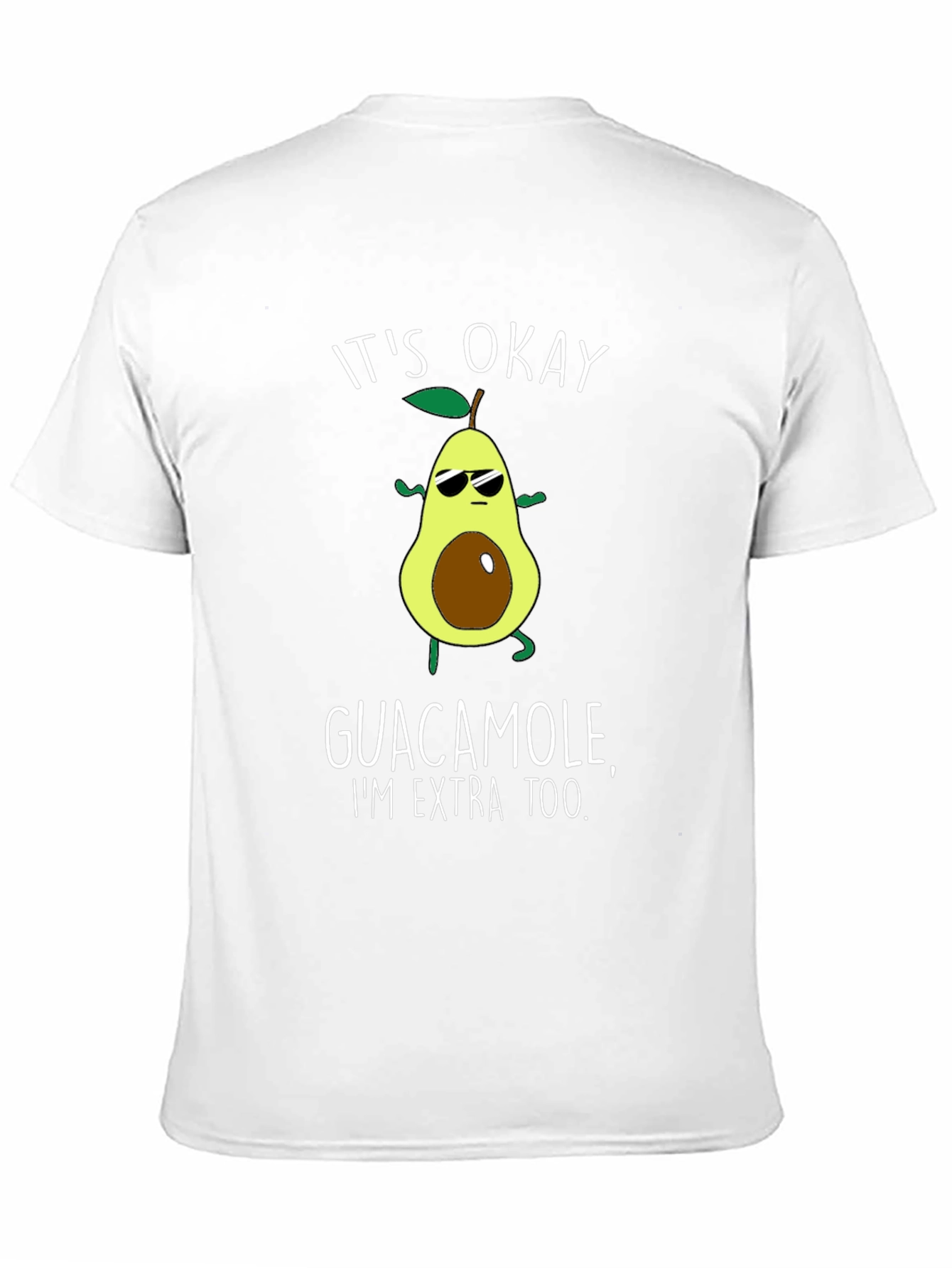 Funny Avocado Its Okay Guacamole Graphic T-Shirt