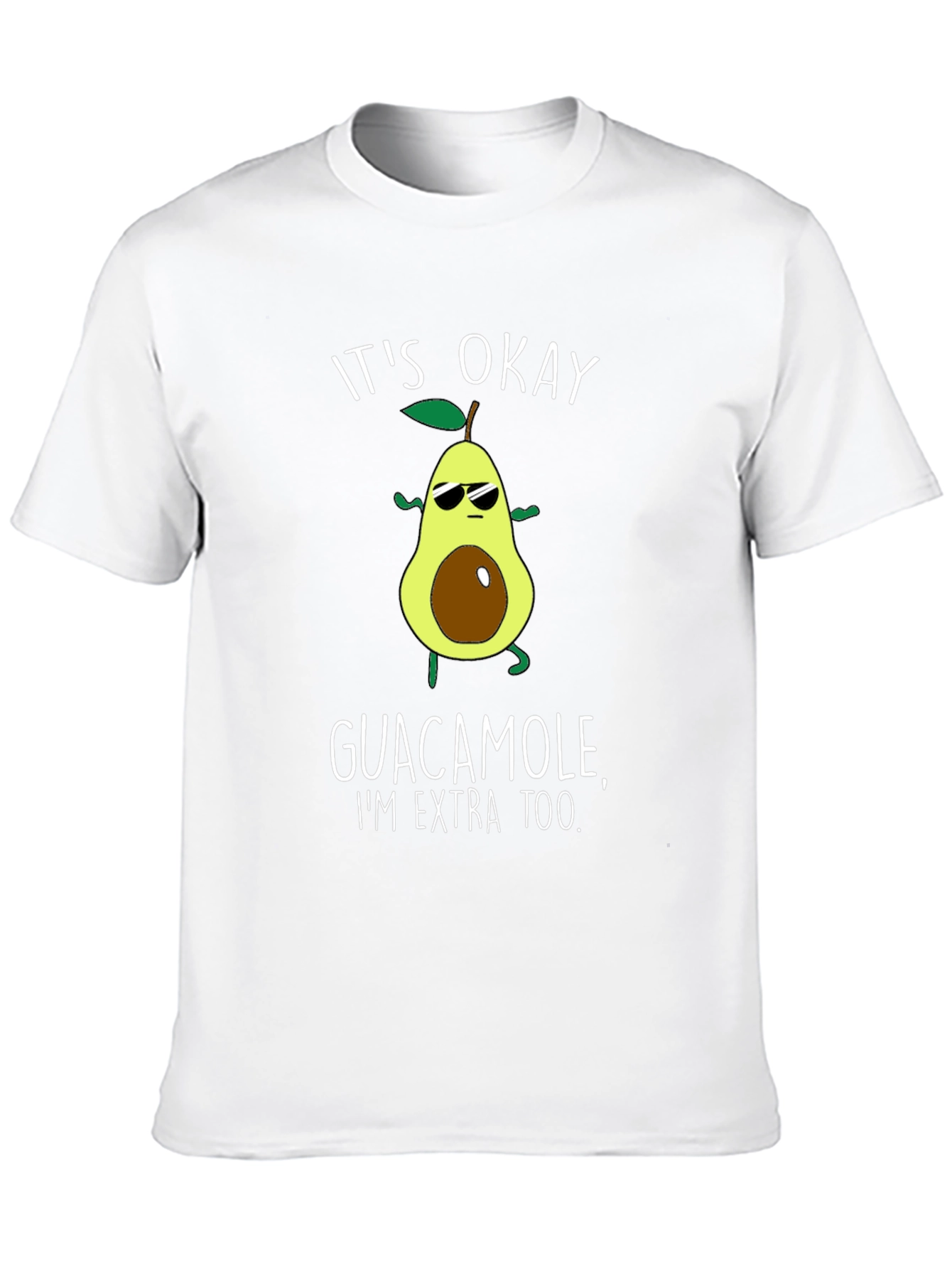 Funny Avocado Its Okay Guacamole Graphic T-Shirt
