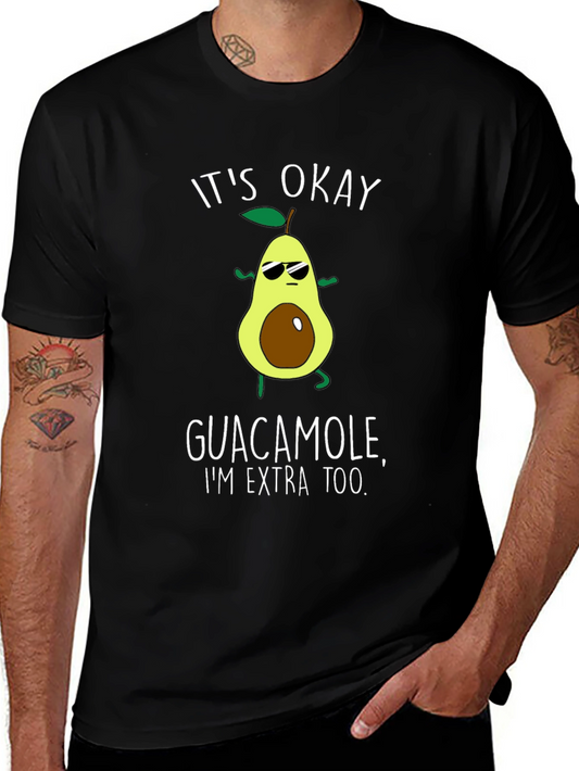 Funny Avocado Its Okay Guacamole Graphic T-Shirt