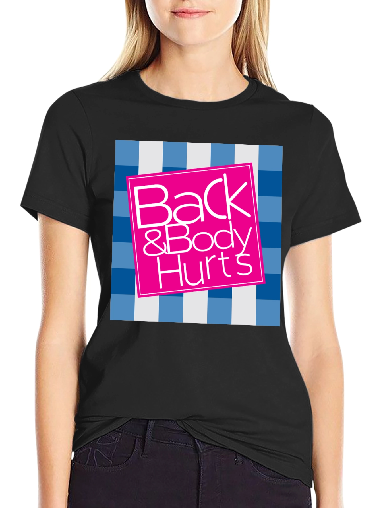 Back & Body Hurts Graphic Tee - Funny T-Shirt