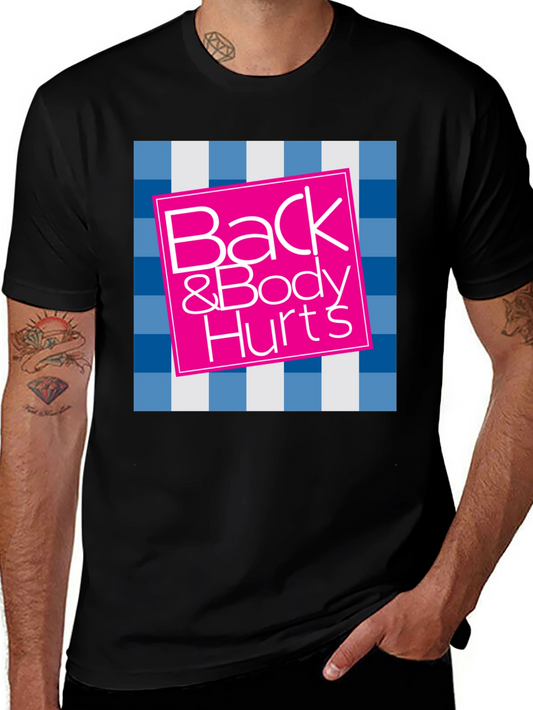 Back & Body Hurts Graphic Tee - Funny T-Shirt