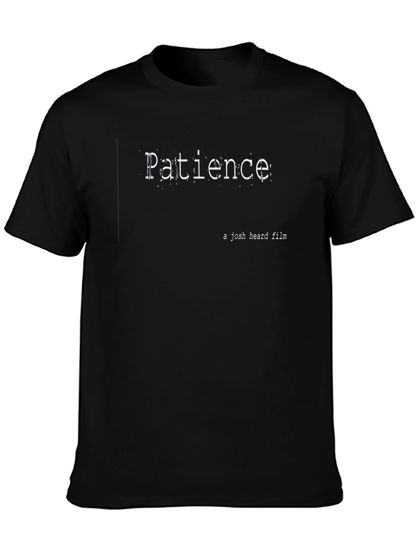 Patience Film T-Shirt - Josh Heard Movie Tee