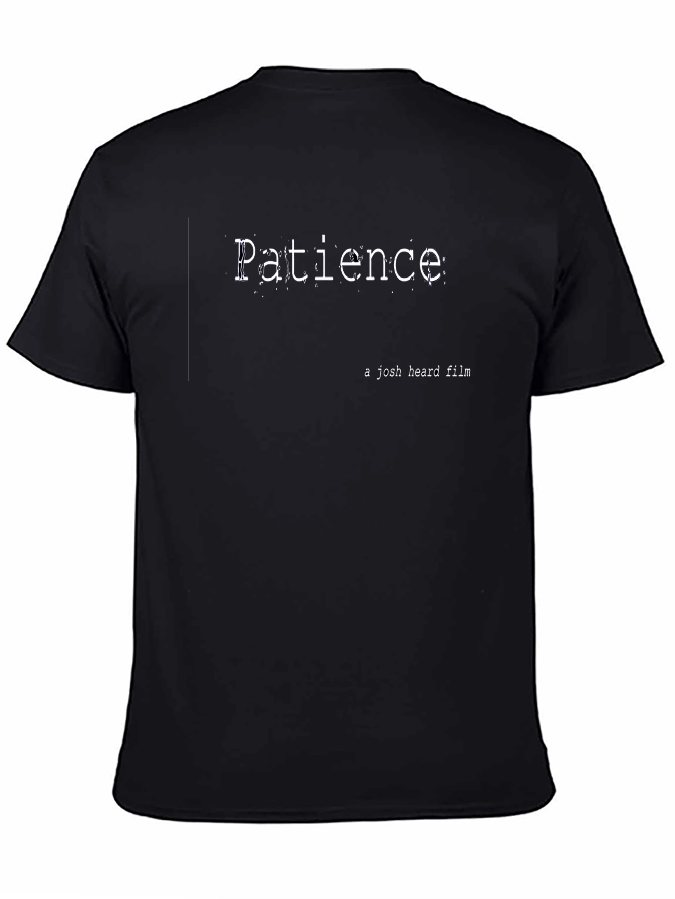 Patience Film T-Shirt - Josh Heard Movie Tee