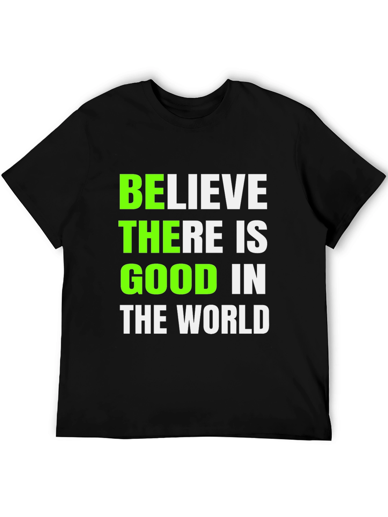 Believe There is Good Graphic Tee - Black