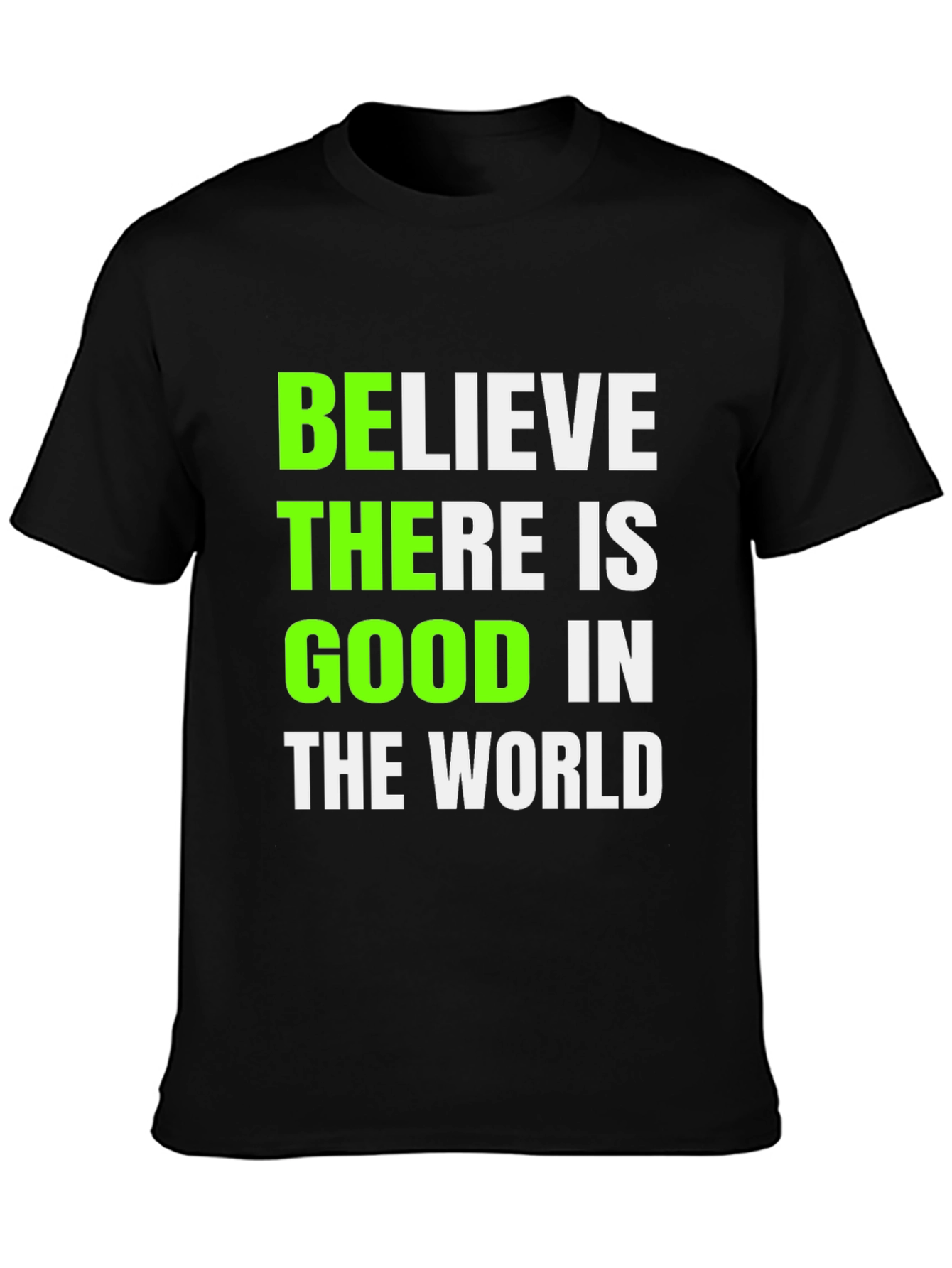 Believe There is Good Graphic Tee - Black