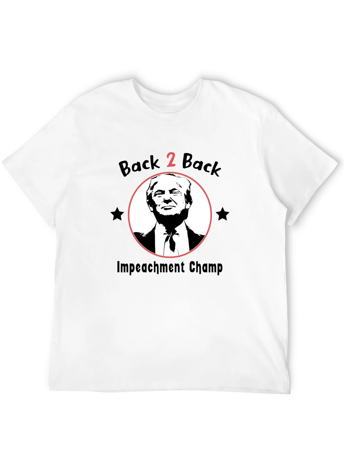 Back 2 Back Impeachment Champ T-Shirt