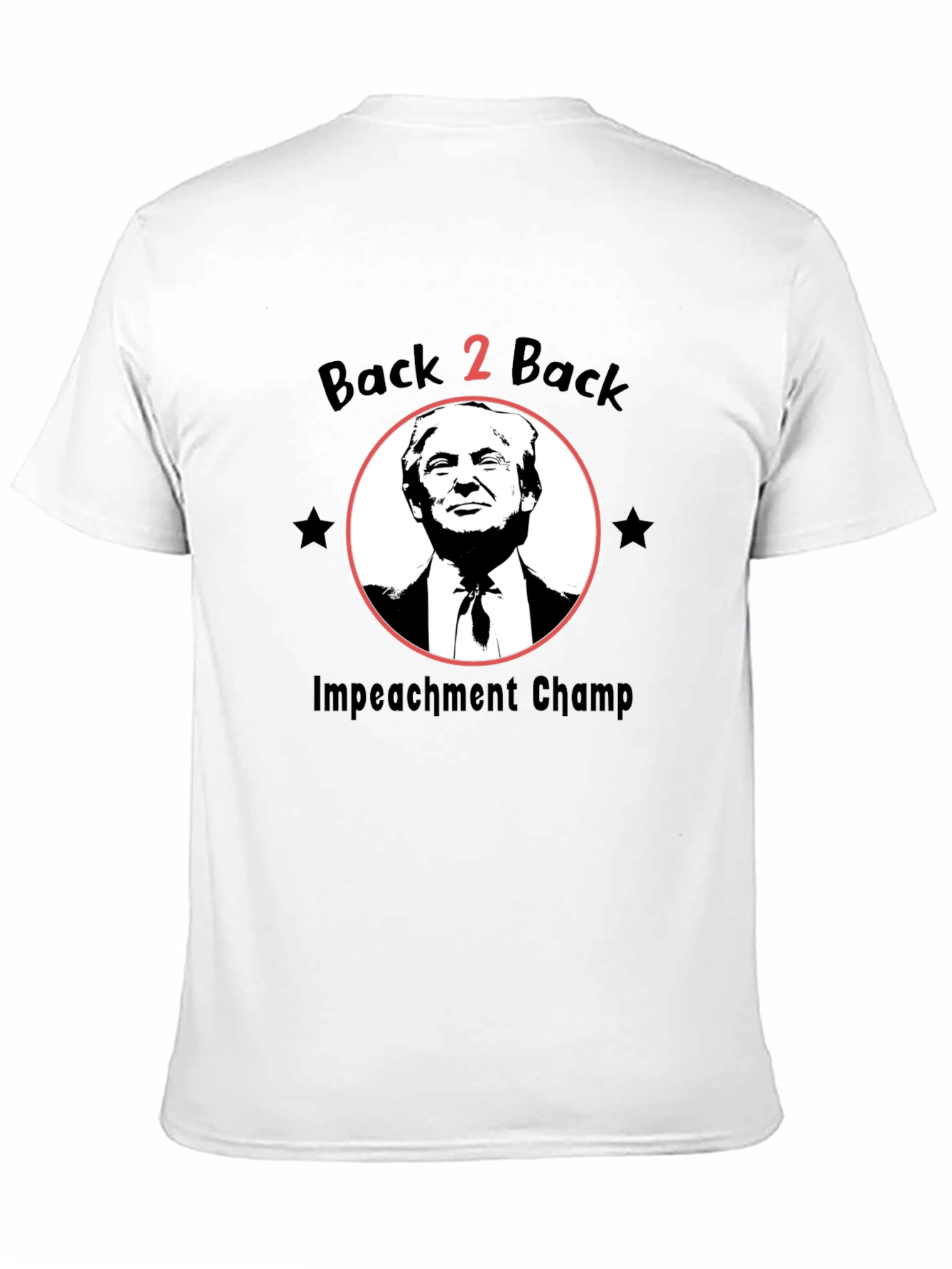 Back 2 Back Impeachment Champ T-Shirt