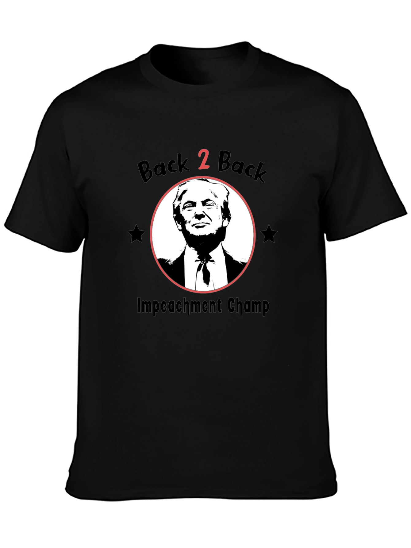 Back 2 Back Impeachment Champ T-Shirt