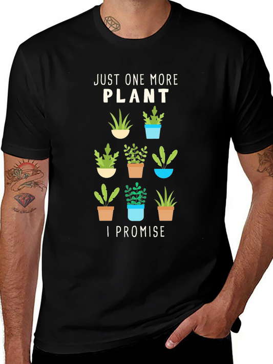 Just One More Plant T-Shirt