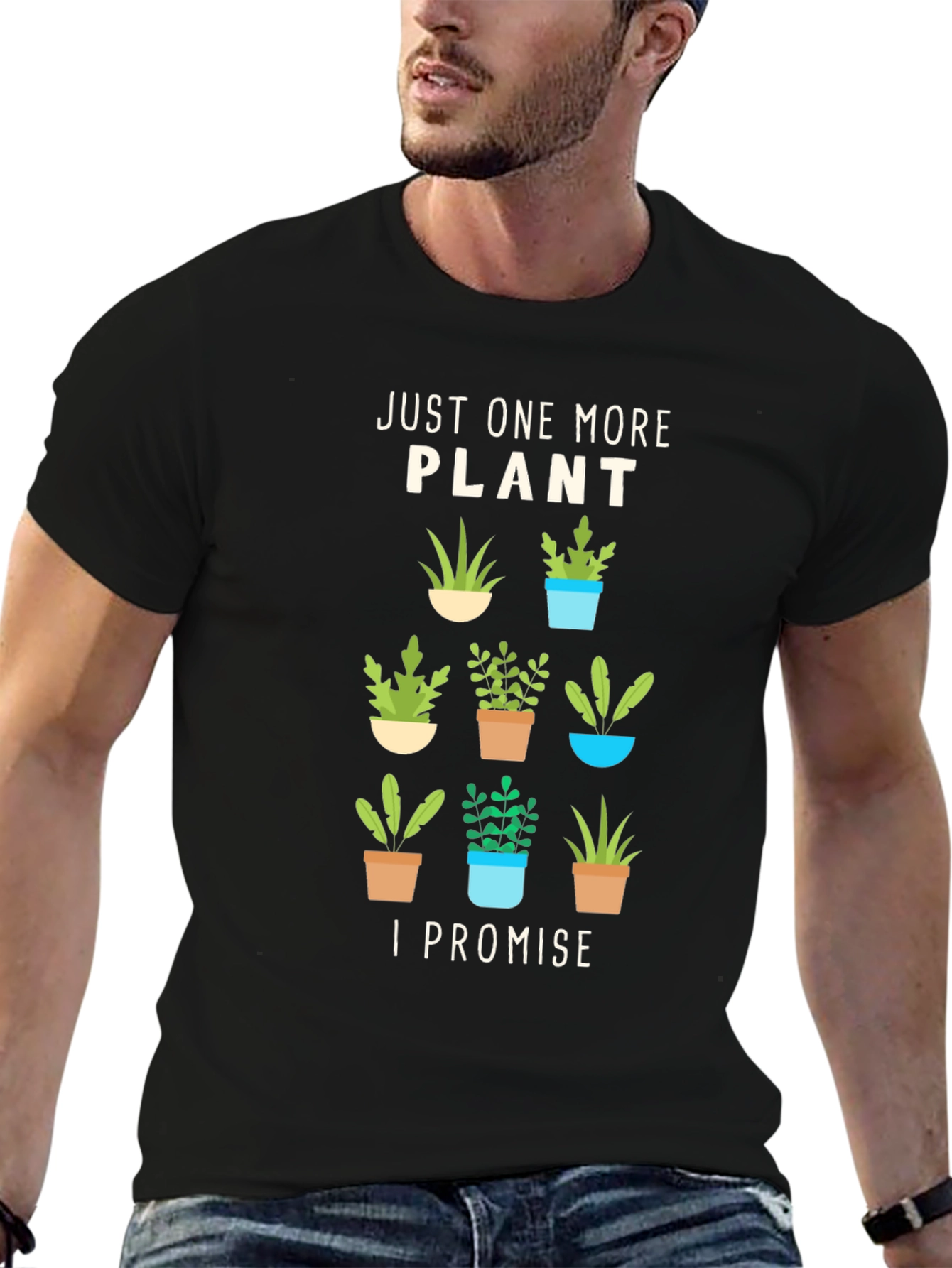 Just One More Plant T-Shirt