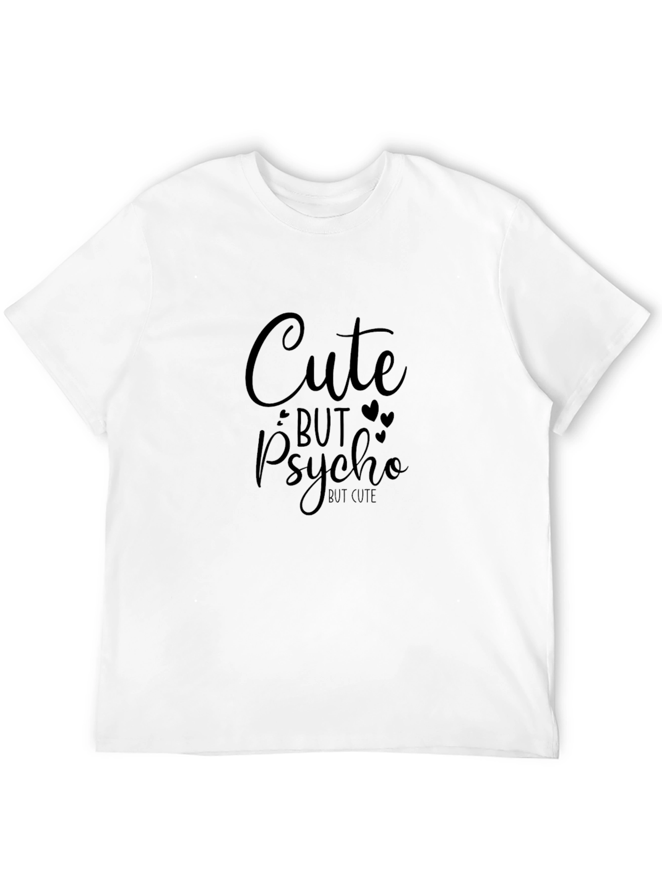 Cute But Psycho T-Shirt - Black Graphic Tee
