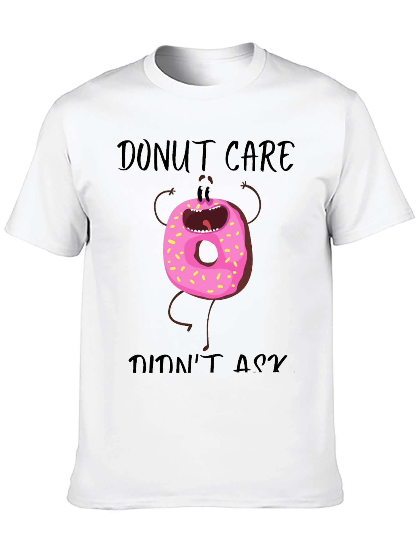 Donut Care T-Shirt - Funny Graphic Tee