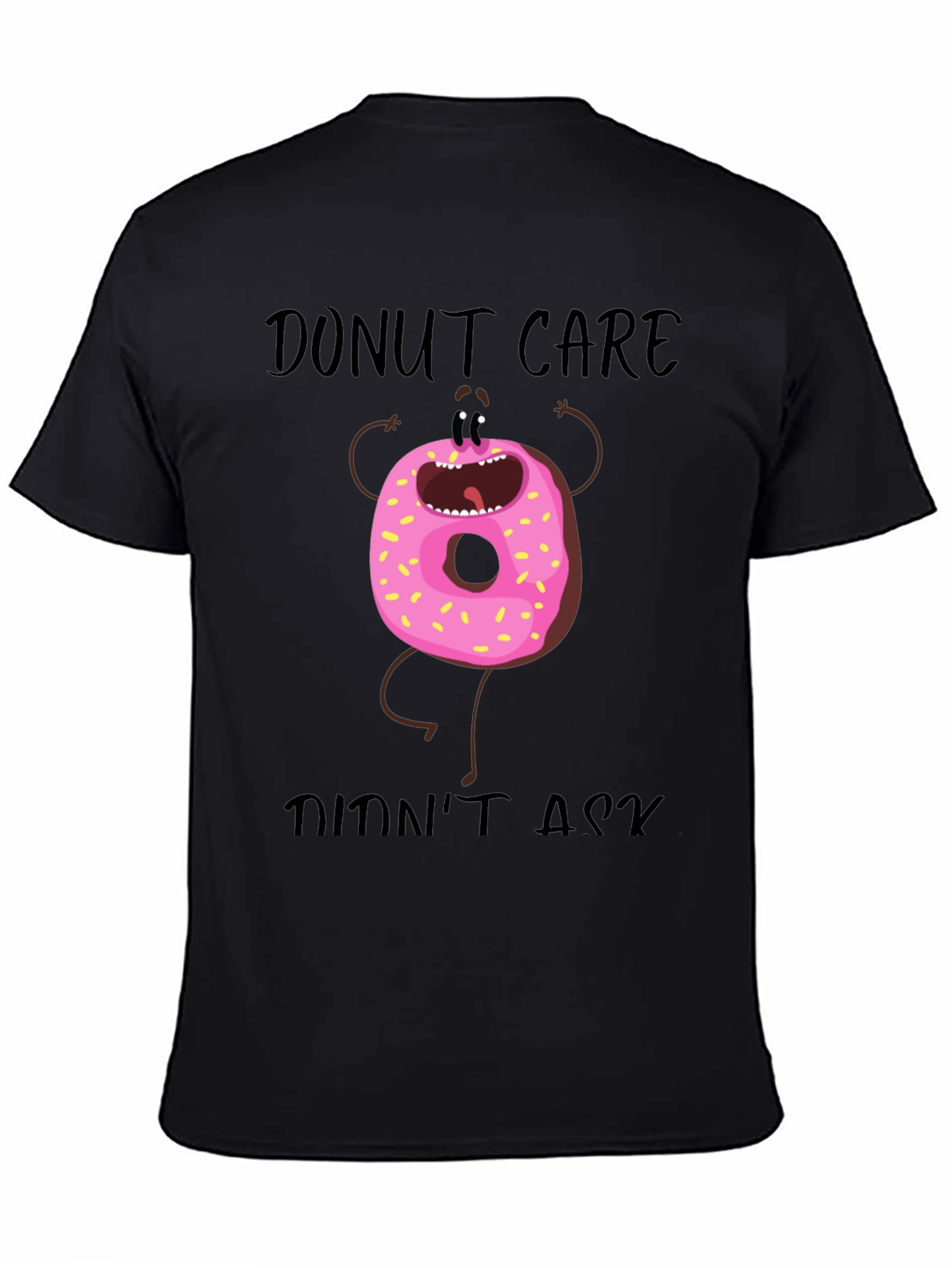 Donut Care T-Shirt - Funny Graphic Tee