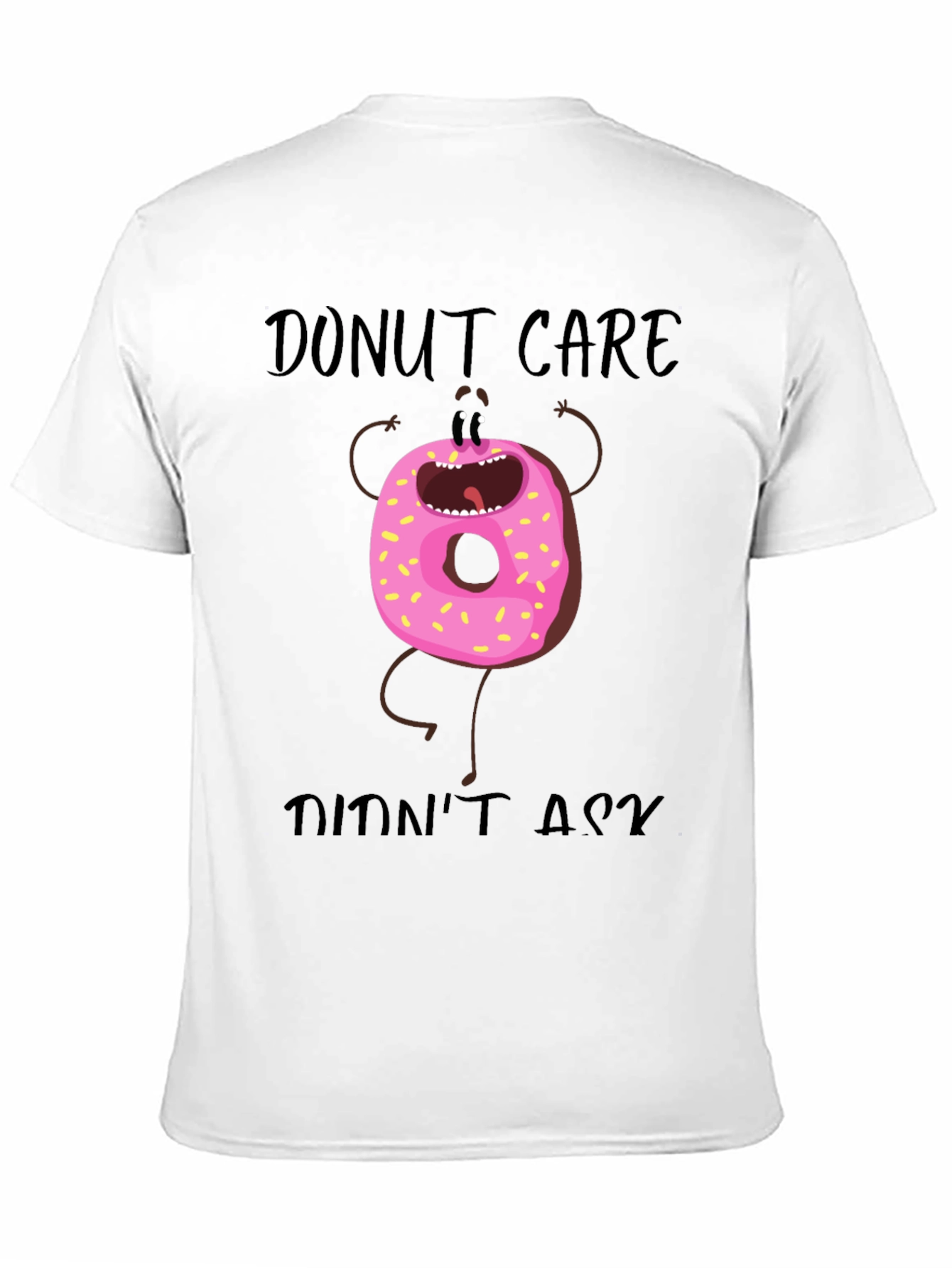 Donut Care T-Shirt - Funny Graphic Tee