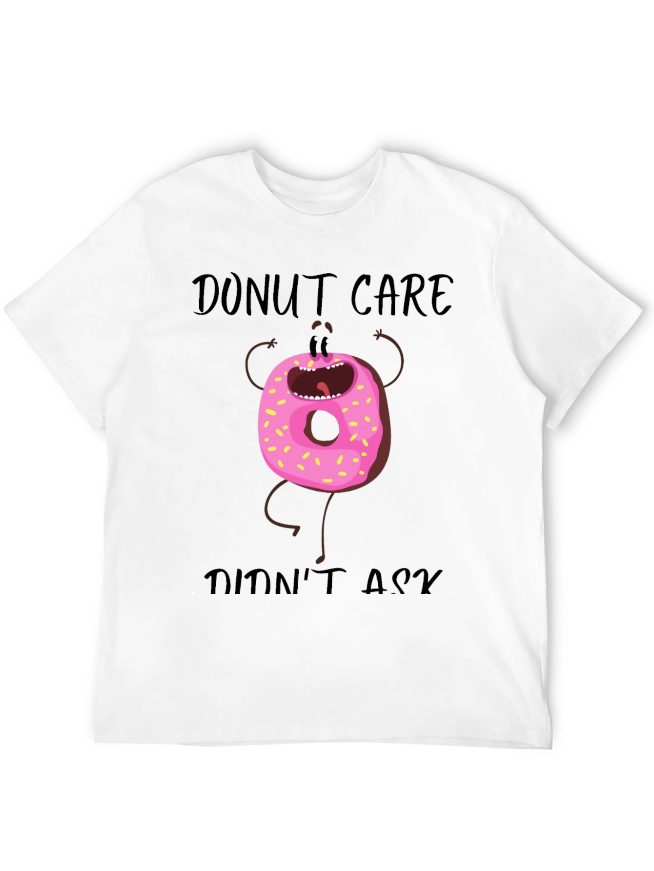 Donut Care T-Shirt - Funny Graphic Tee