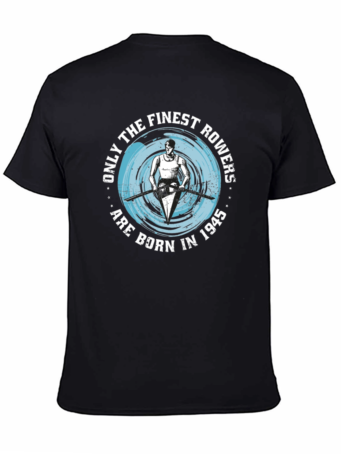 Finest Rowers Born in 1945 Black T-Shirt