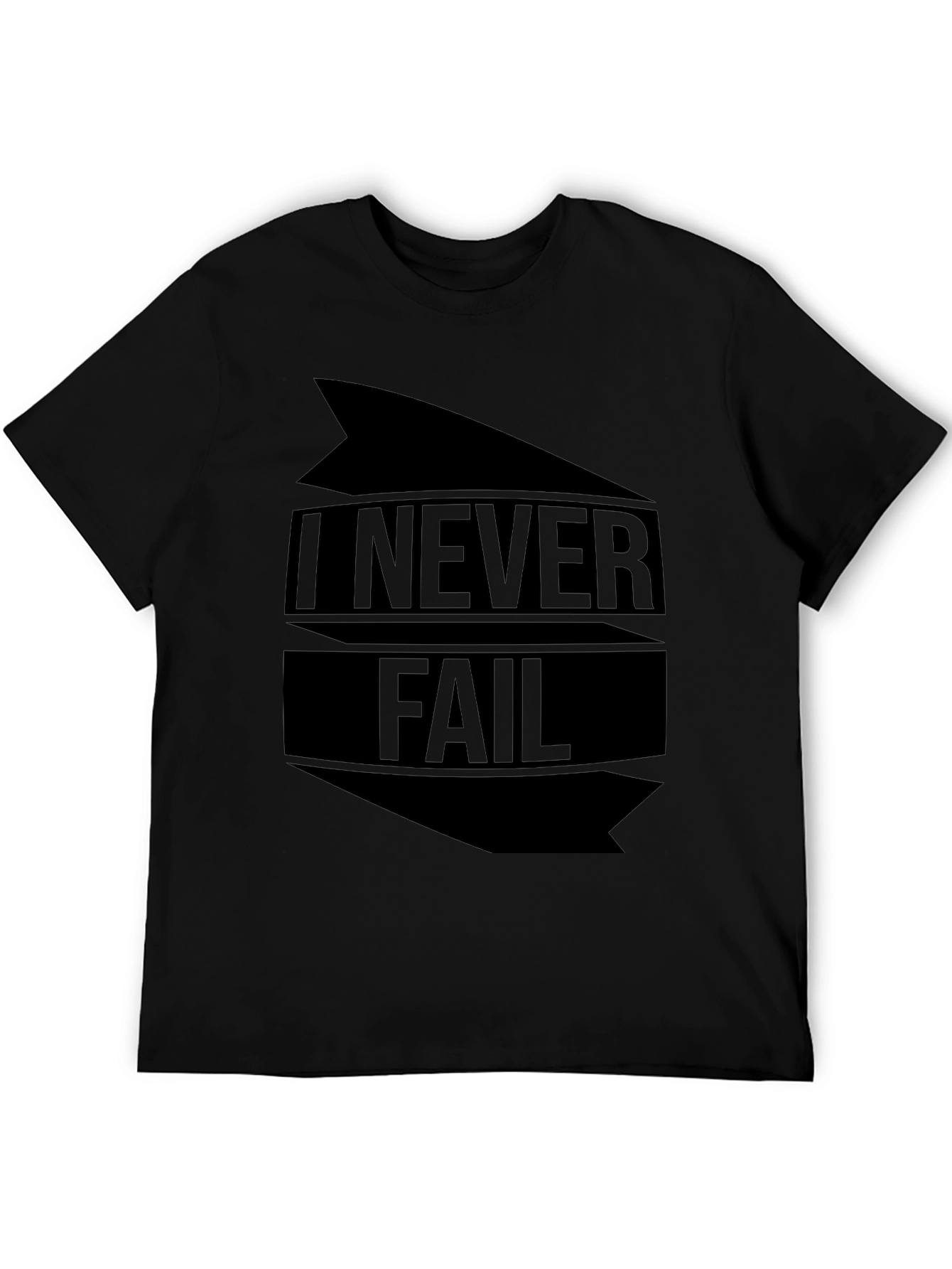 I NEVER FAIL Graphic Tee - Bold Statement T-Shirt