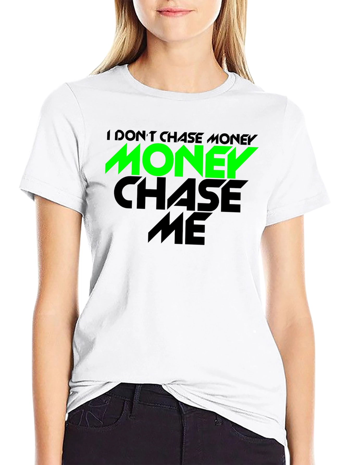 I Dont Chase Money Graphic Tee