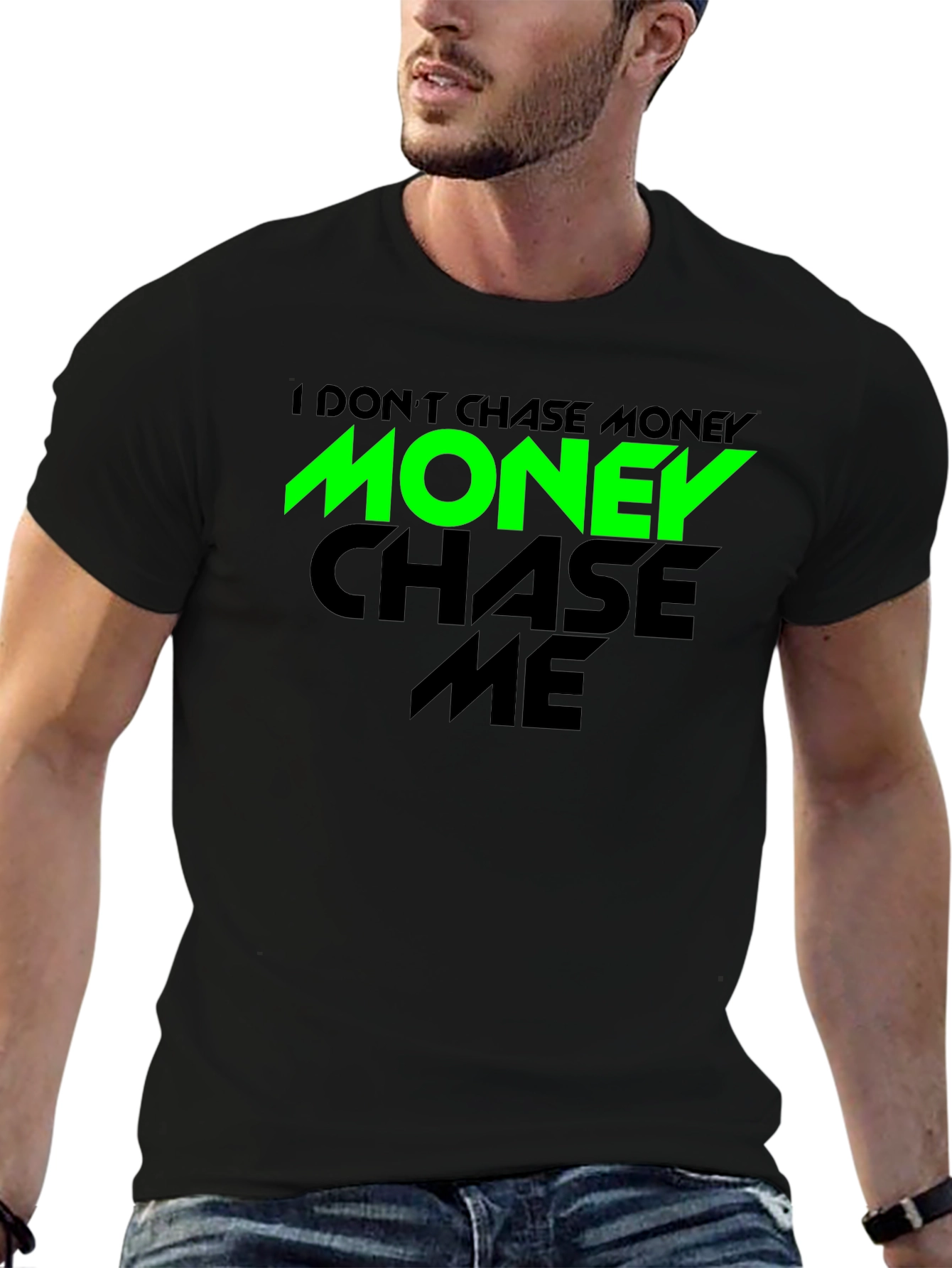 I Dont Chase Money Graphic Tee