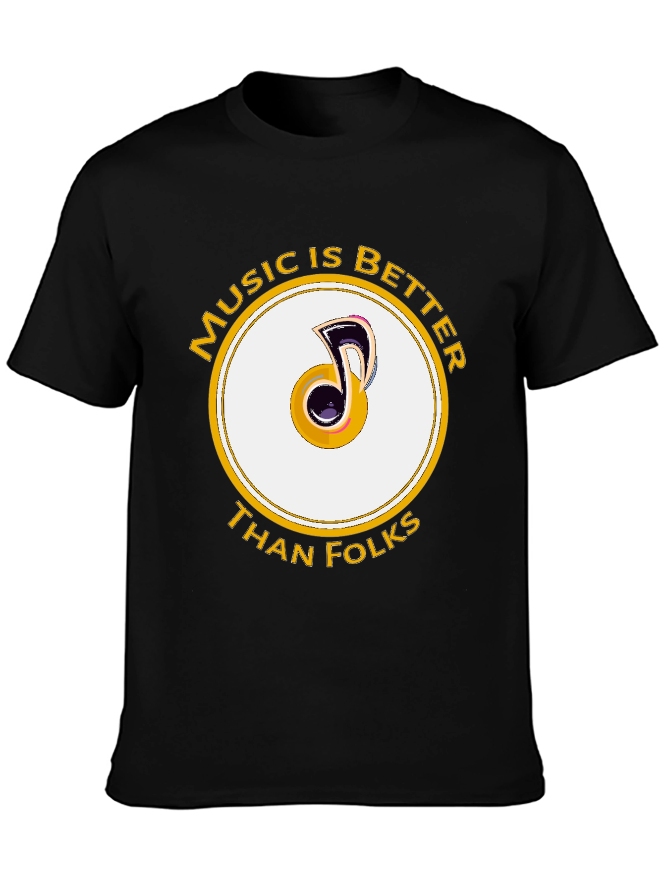 Music is Better Than Folks Graphic Tee