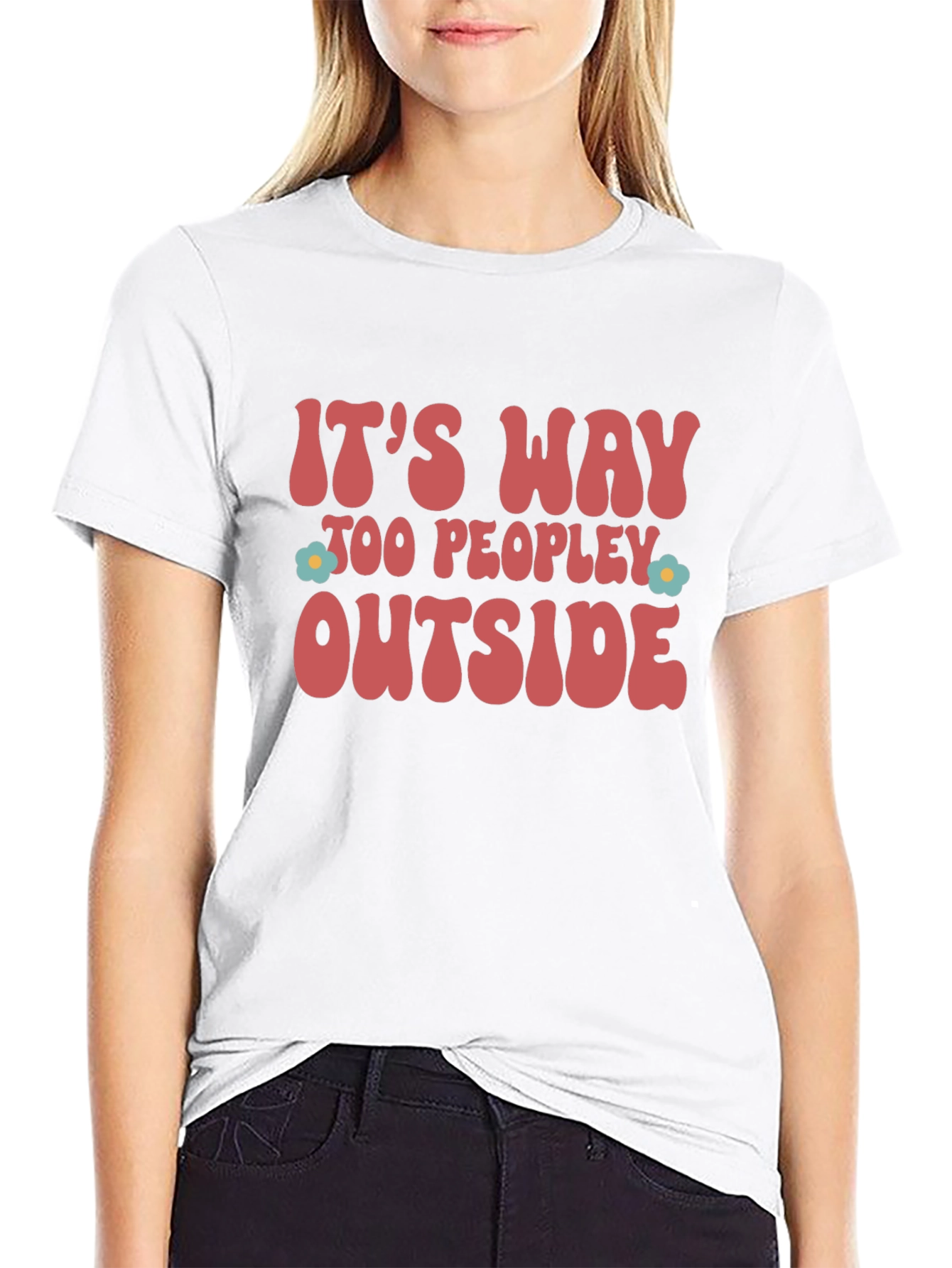 Its Way Too Peopley Outside Graphic Tee