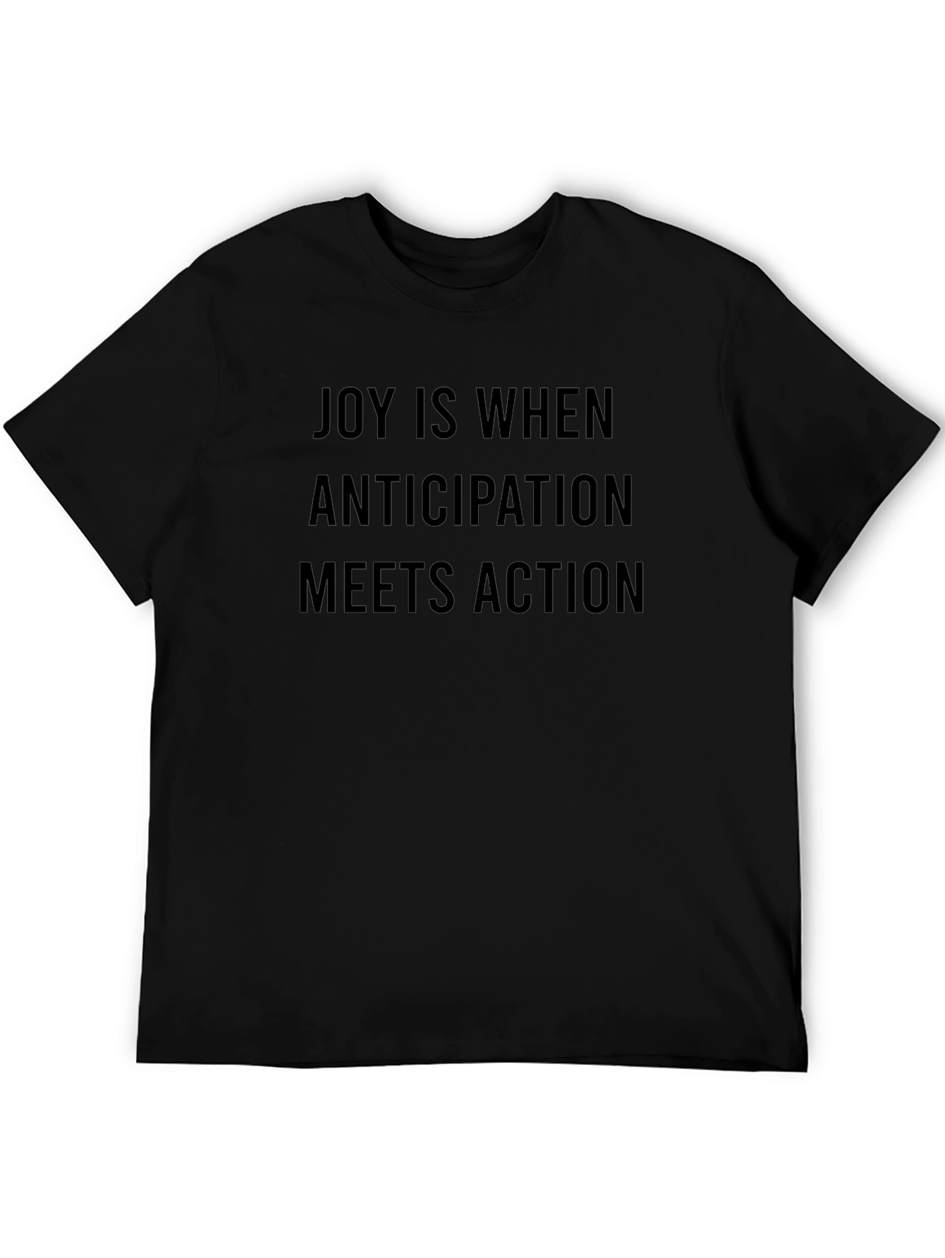 Joy is When T-Shirt - Motivational Black Tee
