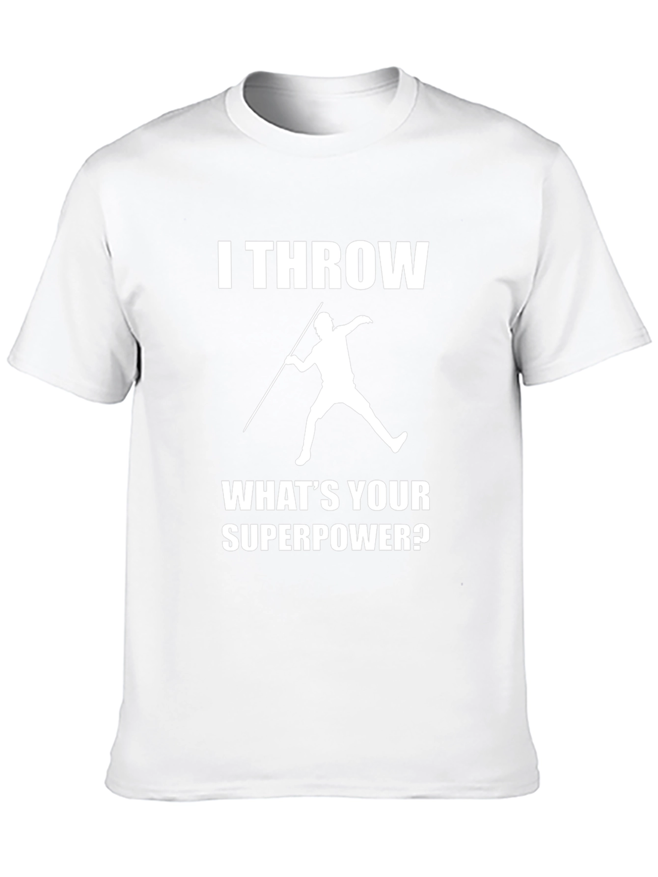 I Throw Whats Your Superpower? T-Shirt