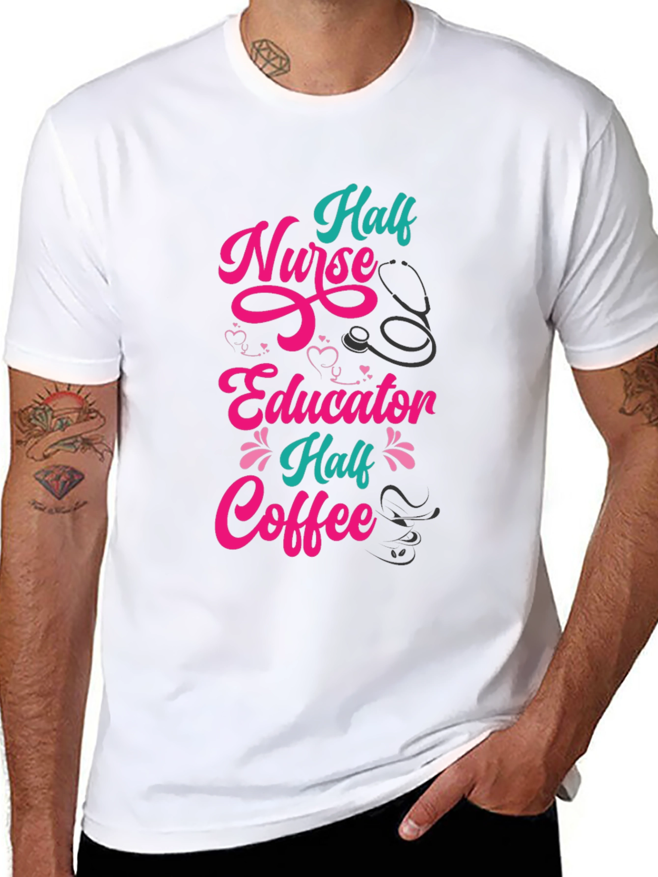 Half Nurse Half Educator Half Coffee Graphic Tee