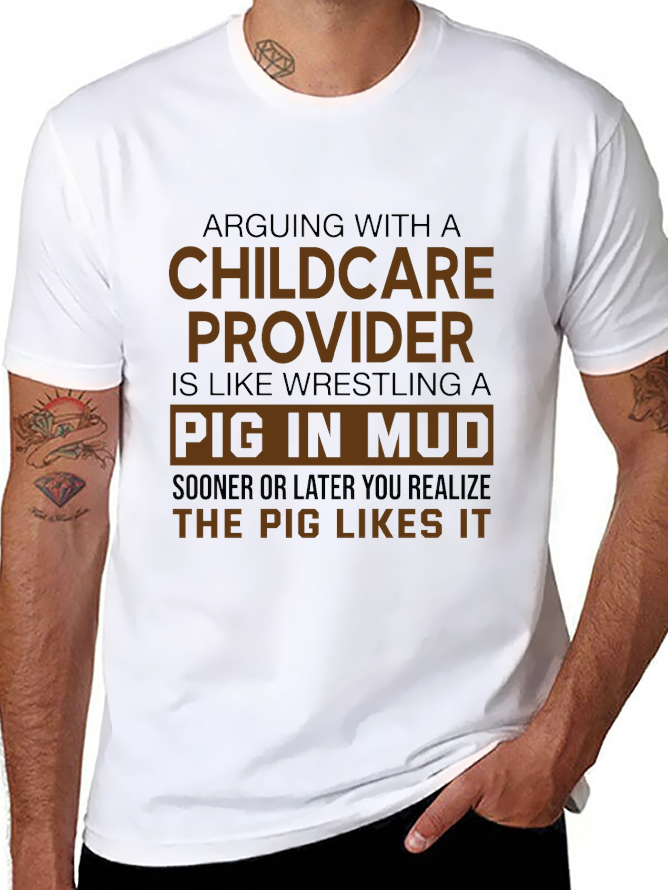 Childcare Provider Pig in Mud Funny T-Shirt
