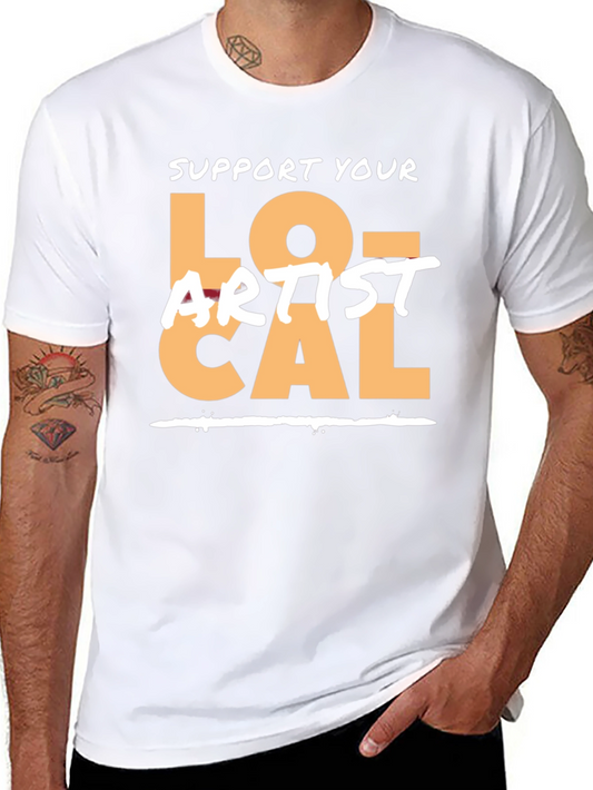 Support Your Local Artist Graphic Tee