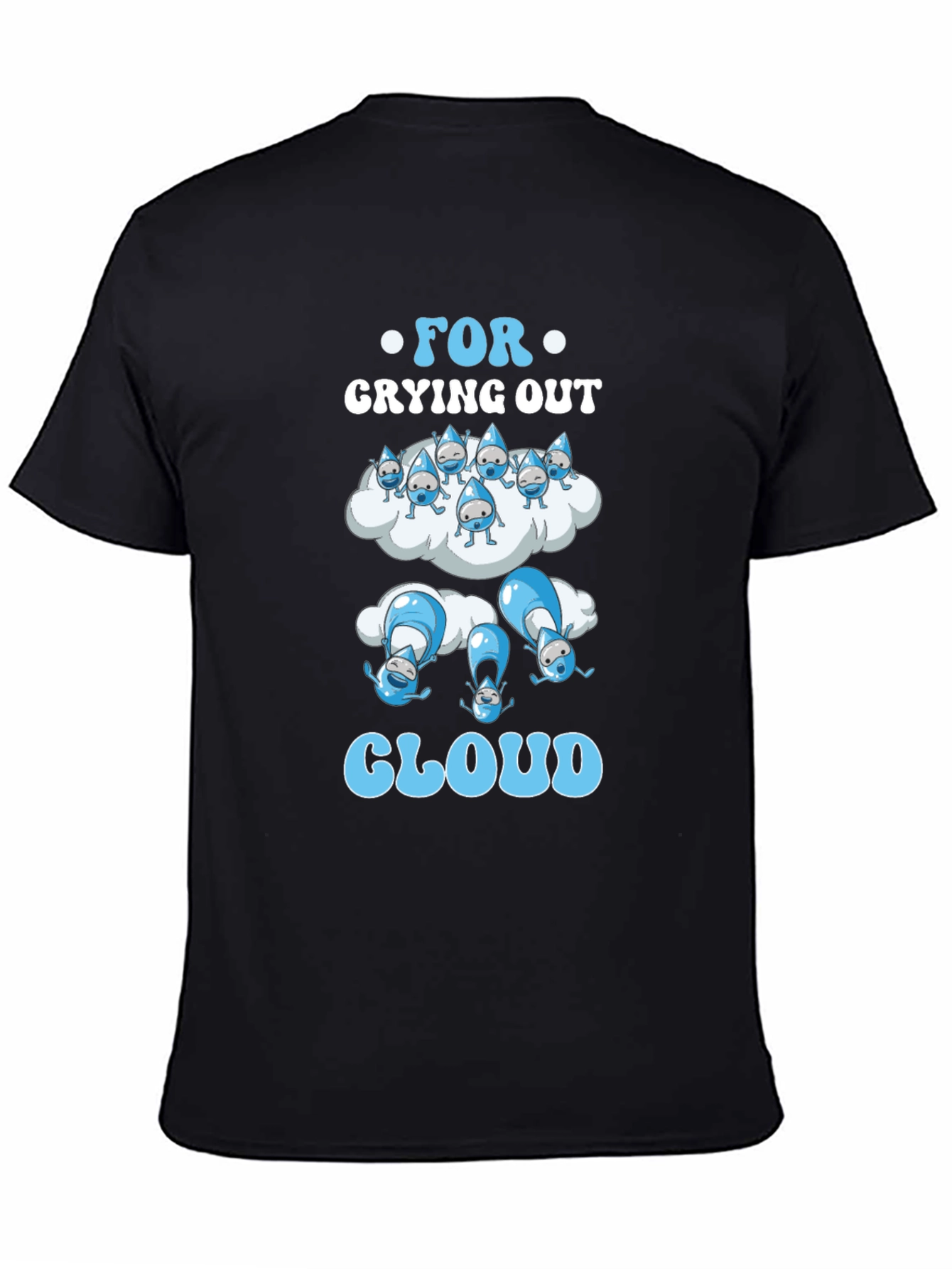 Funny For Crying Out Cloud Black T-Shirt