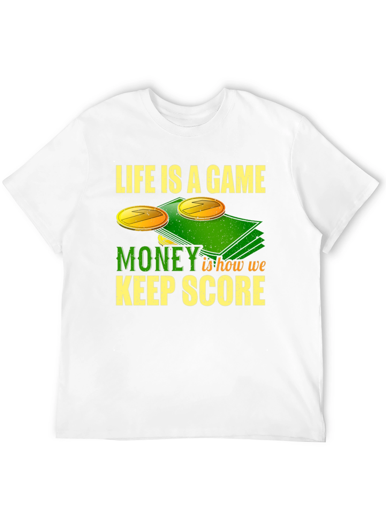 Life is a Game Money T-Shirt