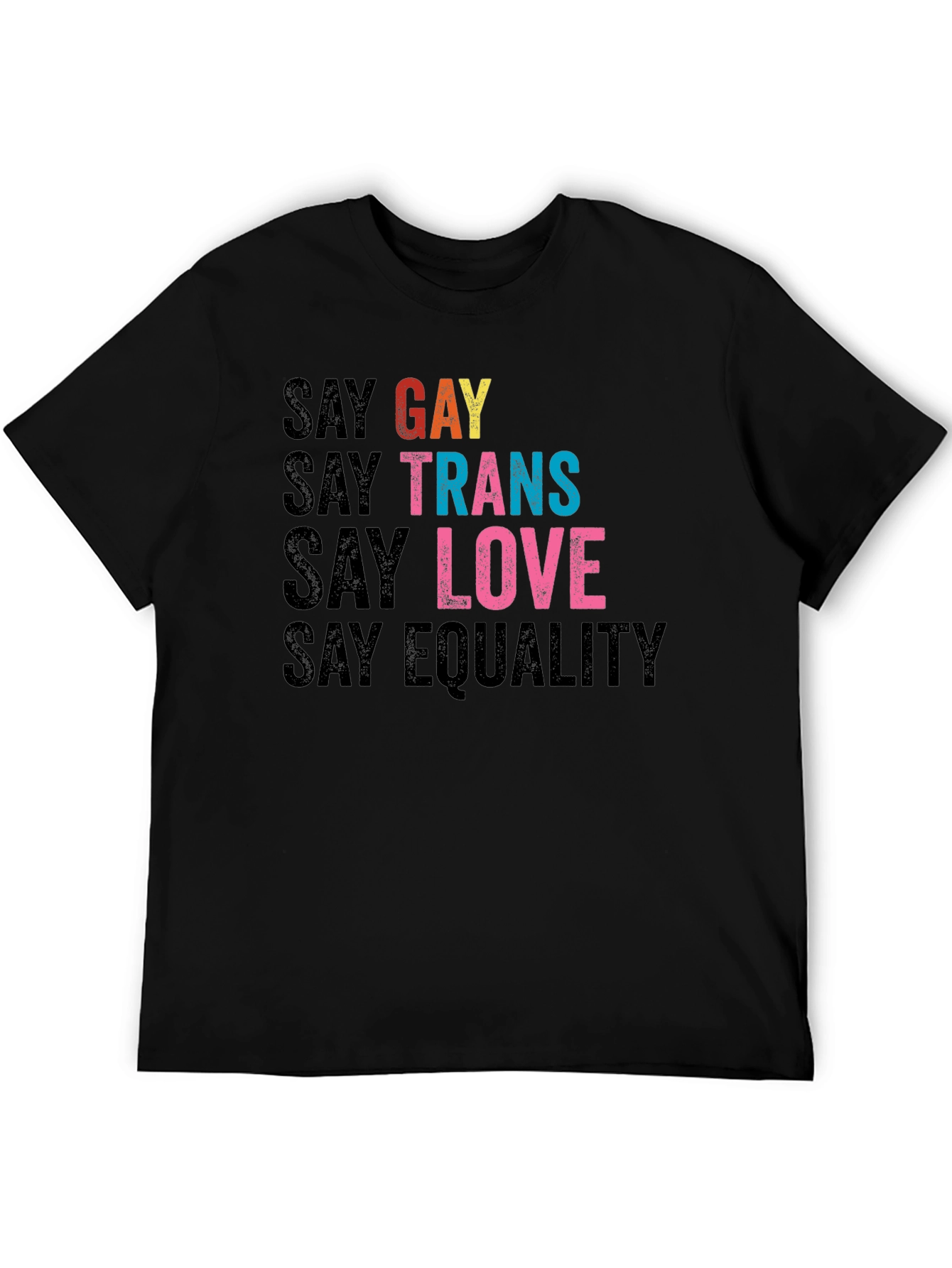 Say Gay Trans Love Equality T-Shirt - Black