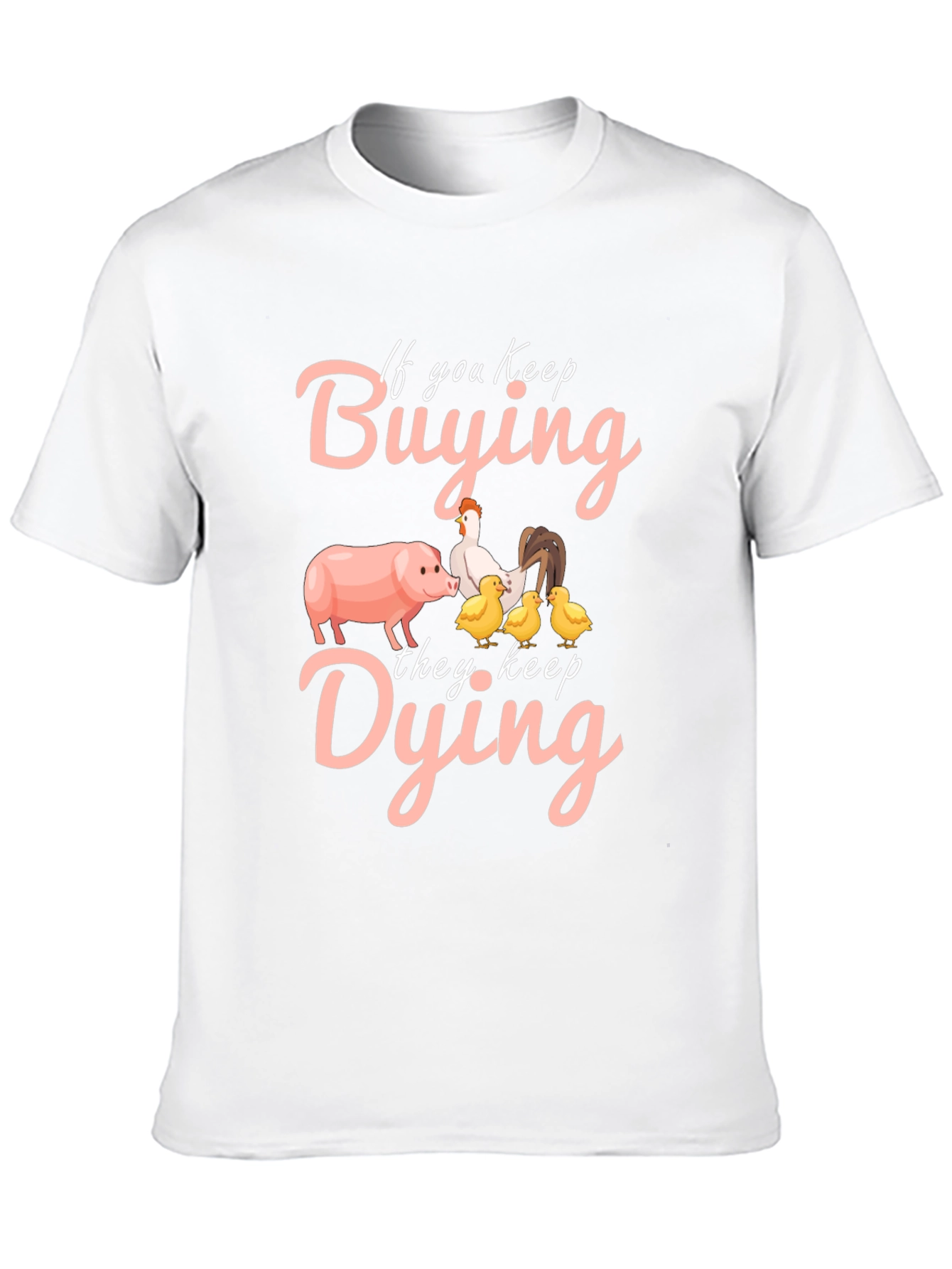 If You Keep Buying They Keep Dying Graphic Tee