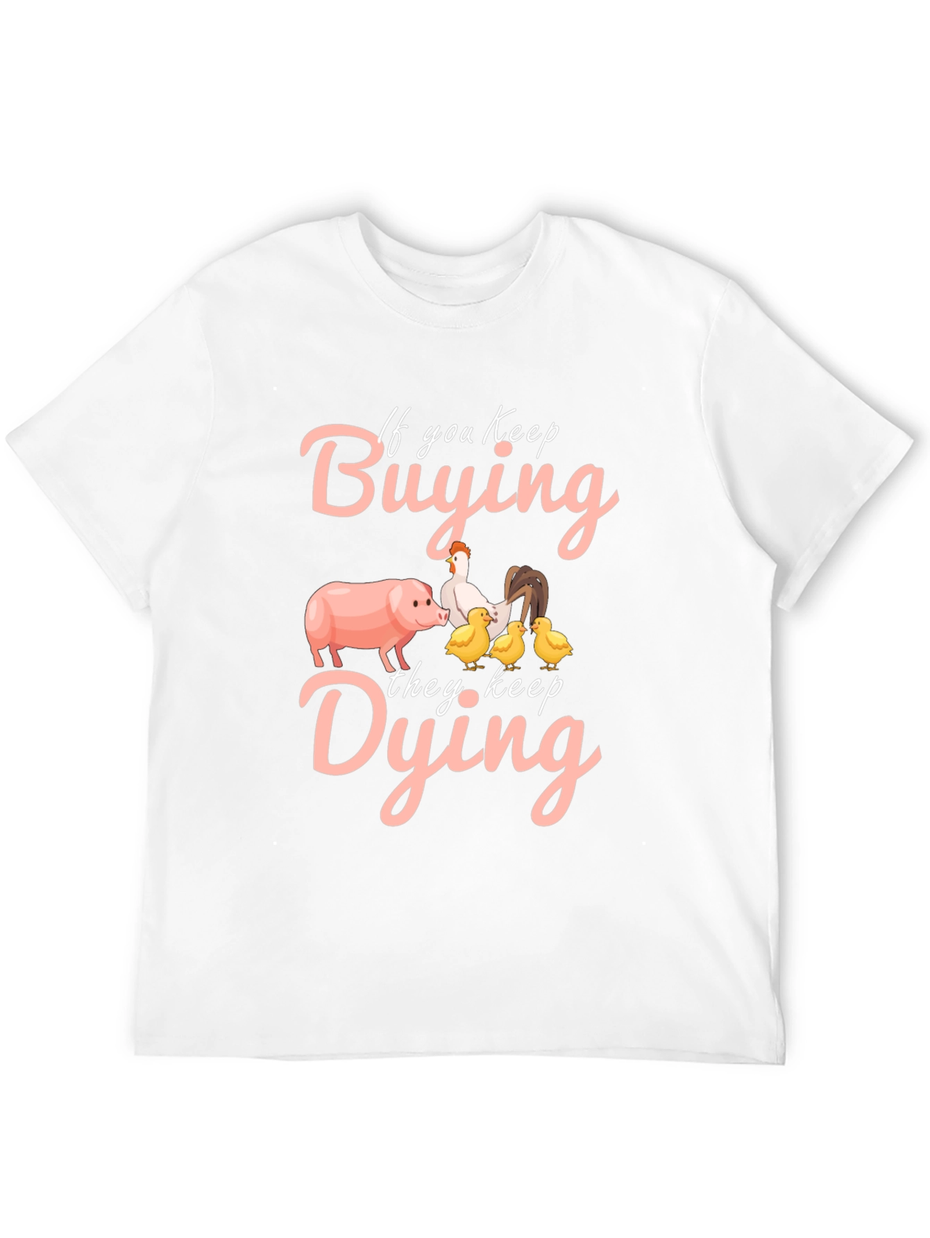 If You Keep Buying They Keep Dying Graphic Tee