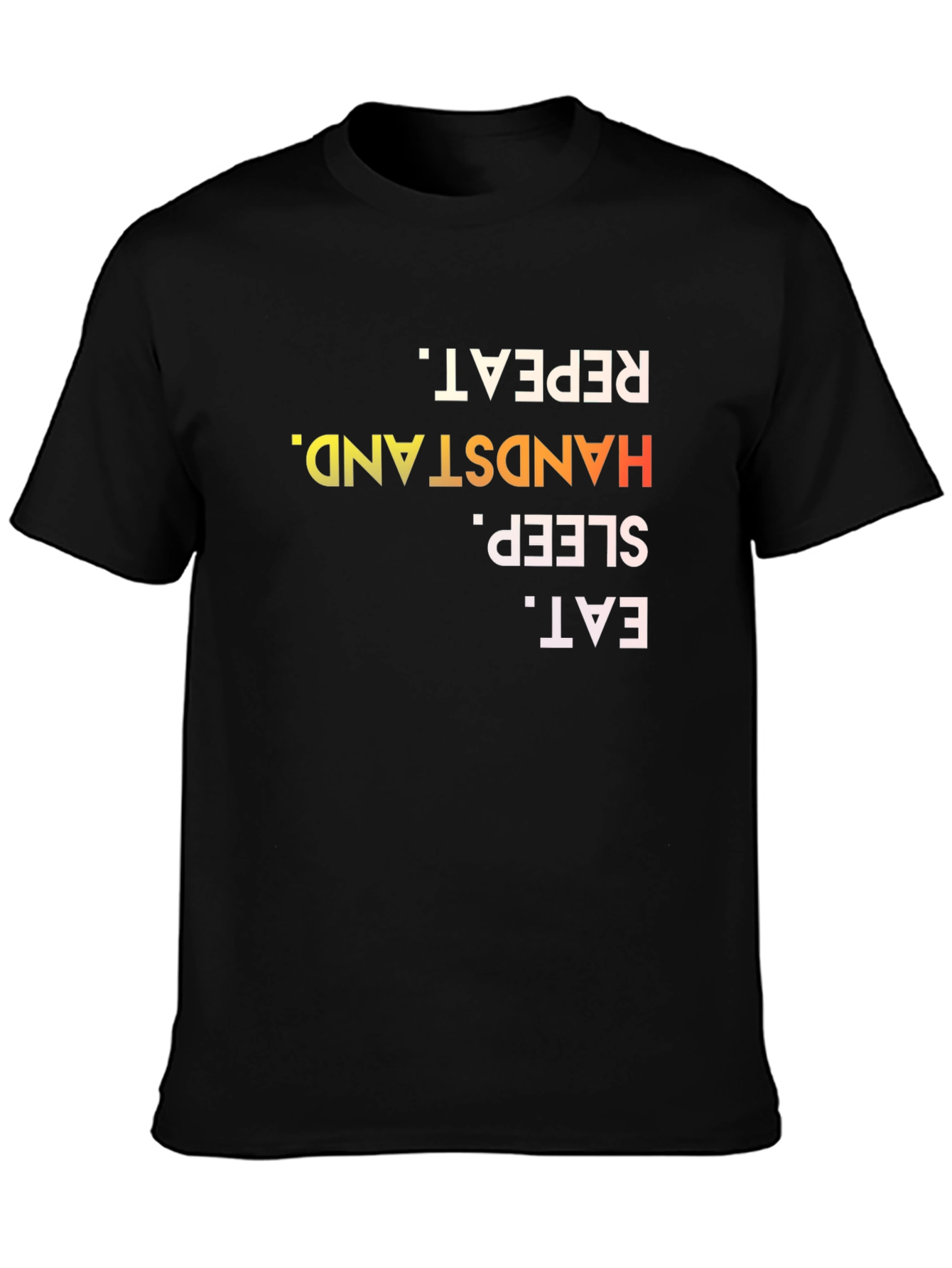 Eat Sleep Handstand Repeat Black T-Shirt