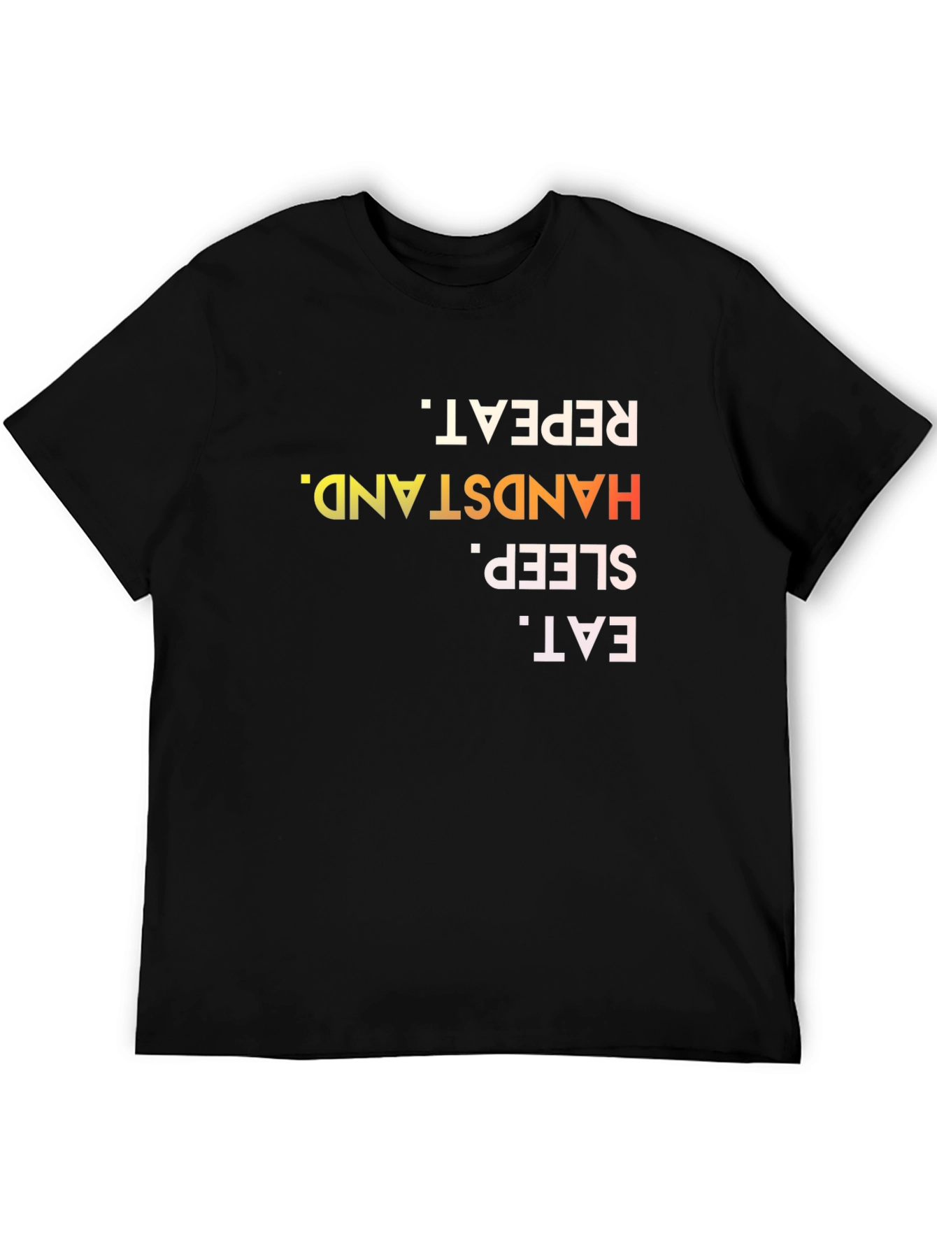 Eat Sleep Handstand Repeat Black T-Shirt