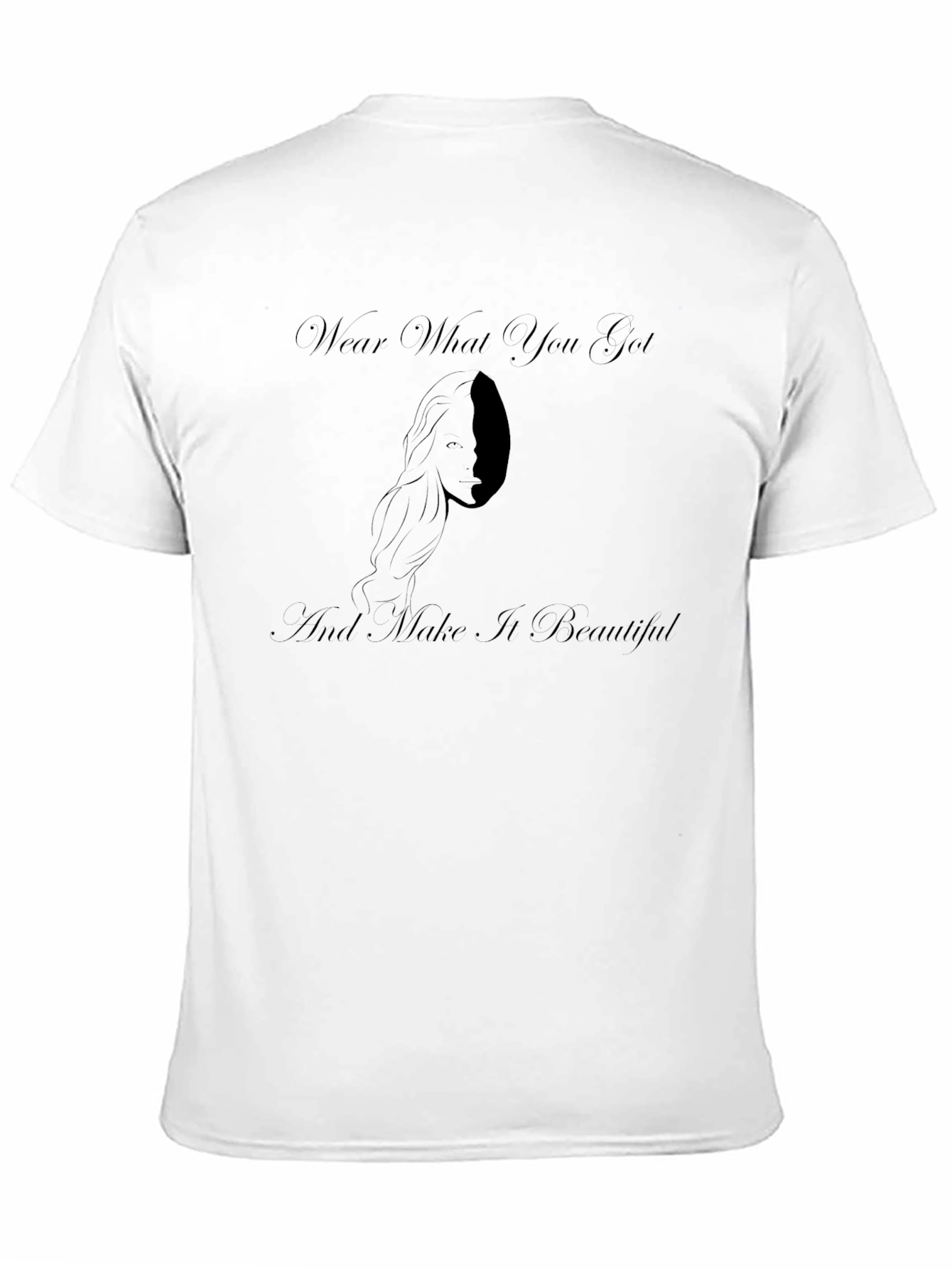 Wear What You Got T-Shirt