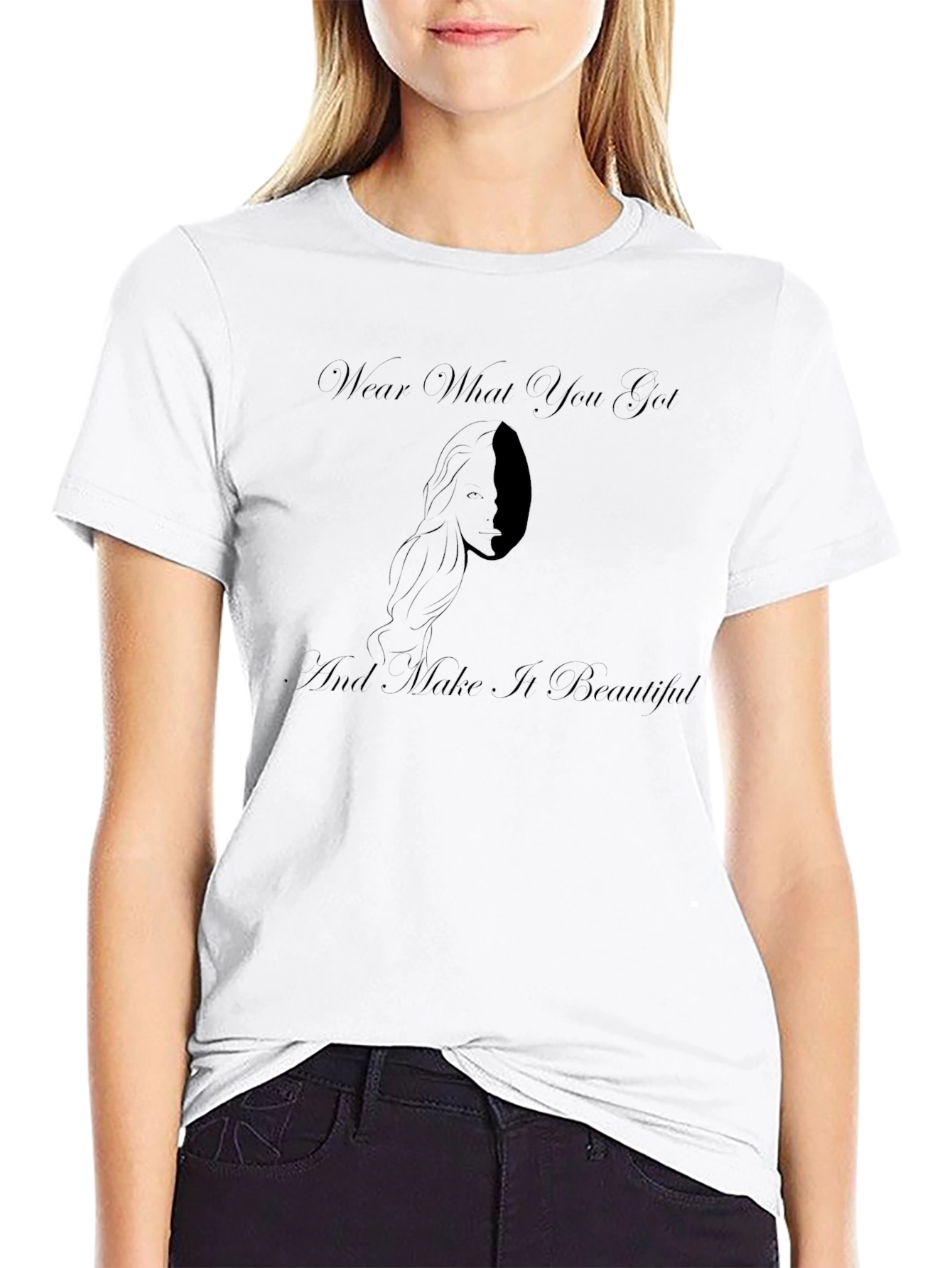 Wear What You Got T-Shirt