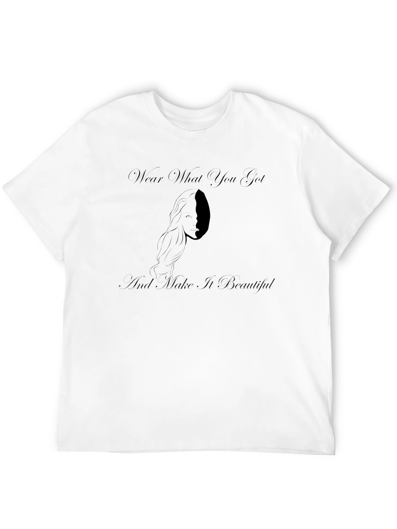 Wear What You Got T-Shirt
