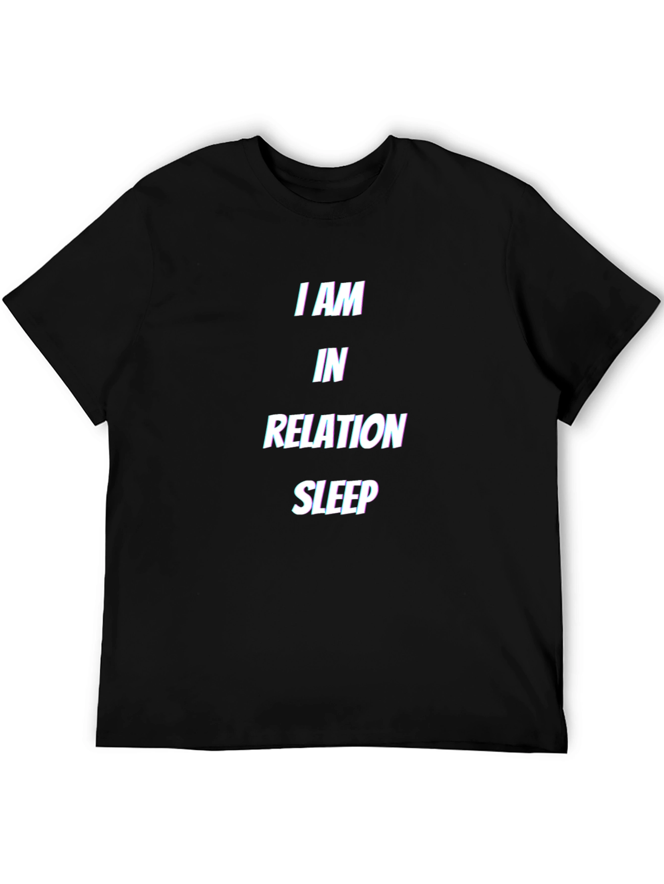 I am in Relation Sleep T-Shirt
