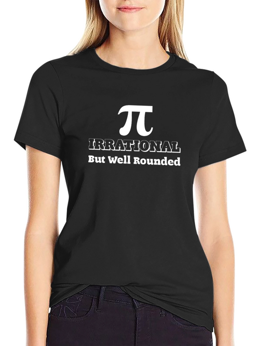 Irrational But Well Rounded T-Shirt - Math Humor Tee