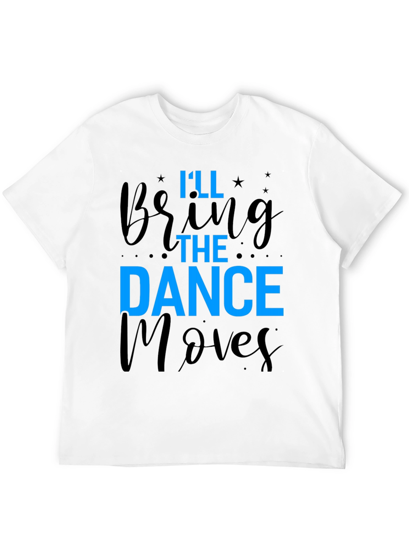 Dance Moves T-Shirt - Fun Party Tee